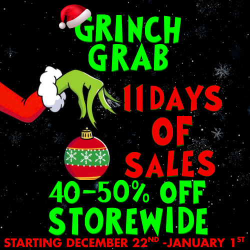 GRI NCH a GRAB DAYS a 40-1.50 OFF. STOREWIDE . DECEMBER 22ND -JANUARY 1ST / 