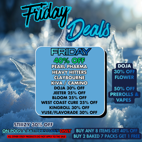 romaimmon HEAWii7 CnBOURNE camp DOJA 30 OFF JEETER 25 OFF BLOOM 25 OFF WEST COAST CURE 25 OFF KINGROLL 30 OFF VUSE/FLAVORADE 30 OFF STI1121Y 30 OFF ALL OTHER min PROCUCTS CO NOT APPLY TO THE SALE arnin-ftronivori ON BUY ANY 8 ITEMS GET 40 OFF BUY 2 BAKED 7 PACKS GET 1 FREE / 