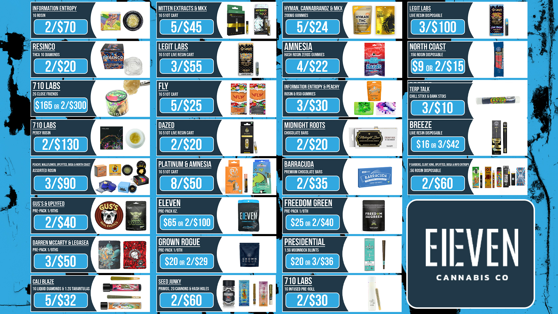 INFORMATION ENTROPY 16 ROSIN 2/570 MITTEN EXTRACTS Et MKX 1G 510T CART 5/545 KA W4 1111 yv PLATINUM AMNESIA 16 510T CART 8/550 GUSS UPLYFED ELEVEN PRE-PACK OZ. DARREN MCCARTY Et LEGASEA S65 OR 2/S100 GROWN ROGUE INFORMATION ENTROPY PEACHY ROSIN 8 RSO GUMMIES 3/S30 MIDNIGHT ROOTS CHOCOLATE BARS 2/S20 BARRACUDA PREMIUM CHOCOLATE BARS 2/835 FREEDOM GREEN PRE-PACK 1/8TH S25 OR 2/S40 PRESIDENTIAL 1.5G MOONROCK BLUNTS $20 OR 3/S36 710 LABS 1G INFUSED PRE-ROLL 2/530 HYTile vds LEGIT LABS LIVE RESIN DISPOSABLE 3/$100 NORTH COAST .15G ROSIN DISPOSABLE 89 OR 2/815 TERP TALK CHILL STIXX Et DANK STIRS 3/510 BREEZE LIVE RESIN DISPOSABLE S16 OR 3/S42 P GARDENS CLOUT KUM UFINFIED BMA UIRIENTROP .5G ROSIN DISPOSABLE 2/560 r EIEVEN CANNABIS CO LA / 