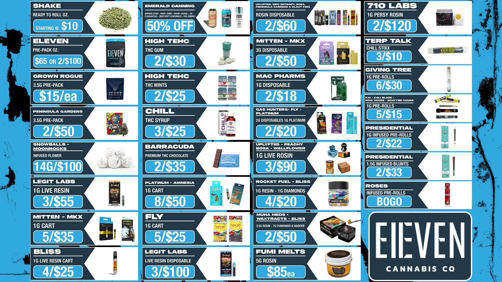 f1E.Nrcg7gLT.rtc. VEN GROWN ROGUE 3.5G PRE-PACK $15/ea PENINSULA GARDENS 3.5G PRE-PACK 2/$50 BLISS 1G LIVE RESIN CART 4/$25 11 rff4Tf4 FLY FLY GIVING TREE 1G PRE-ROLLS 1G DISPOSABLE 1.5G INFUSED BLUNTS EIEVEN CANNABIS CO / 