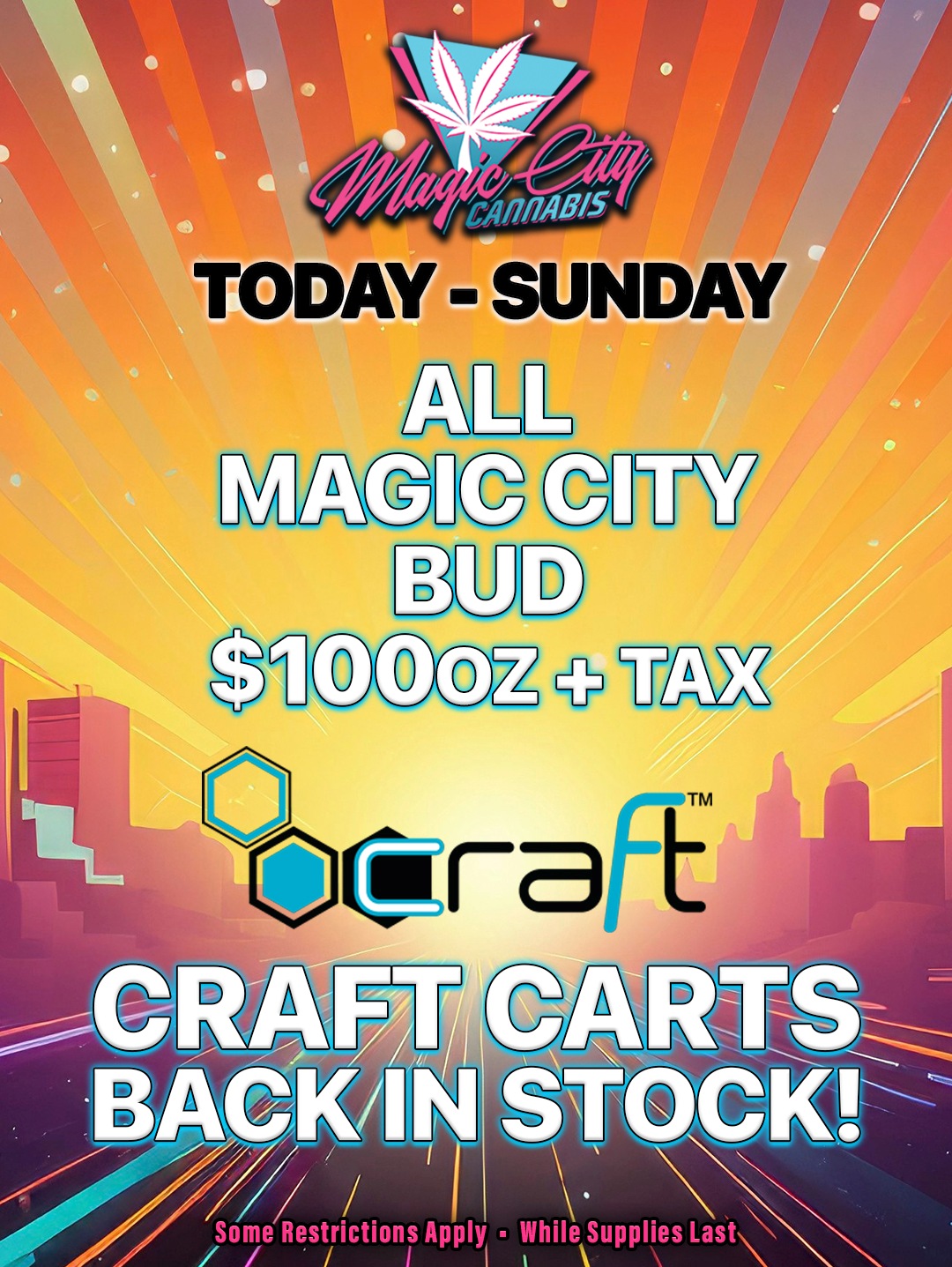 TODAY - SUNDAY LME Nna W EU ilCD Em u r-at ZID2J c- Some Restrictions Apply While Supplies Last / 