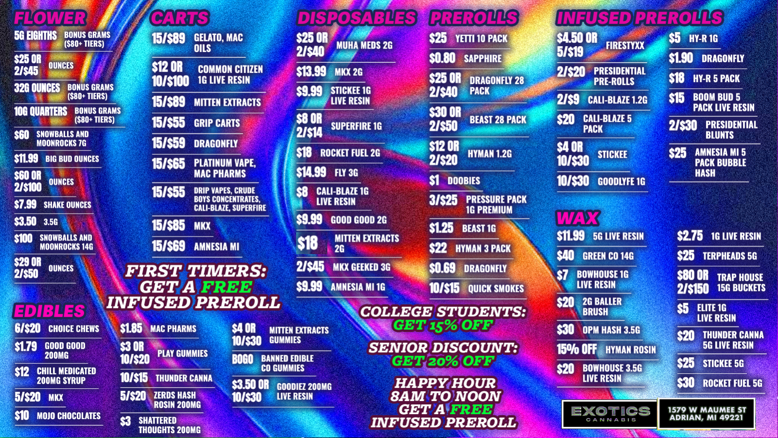  / SHOP OUR FULL MENU FOR PICKUP OR CURBSIDE ONLINE ATWWW.EXOTICSADRIAN.COMLOWEST PRICES IN MICHIGAN*WE MATCH PRICES* 