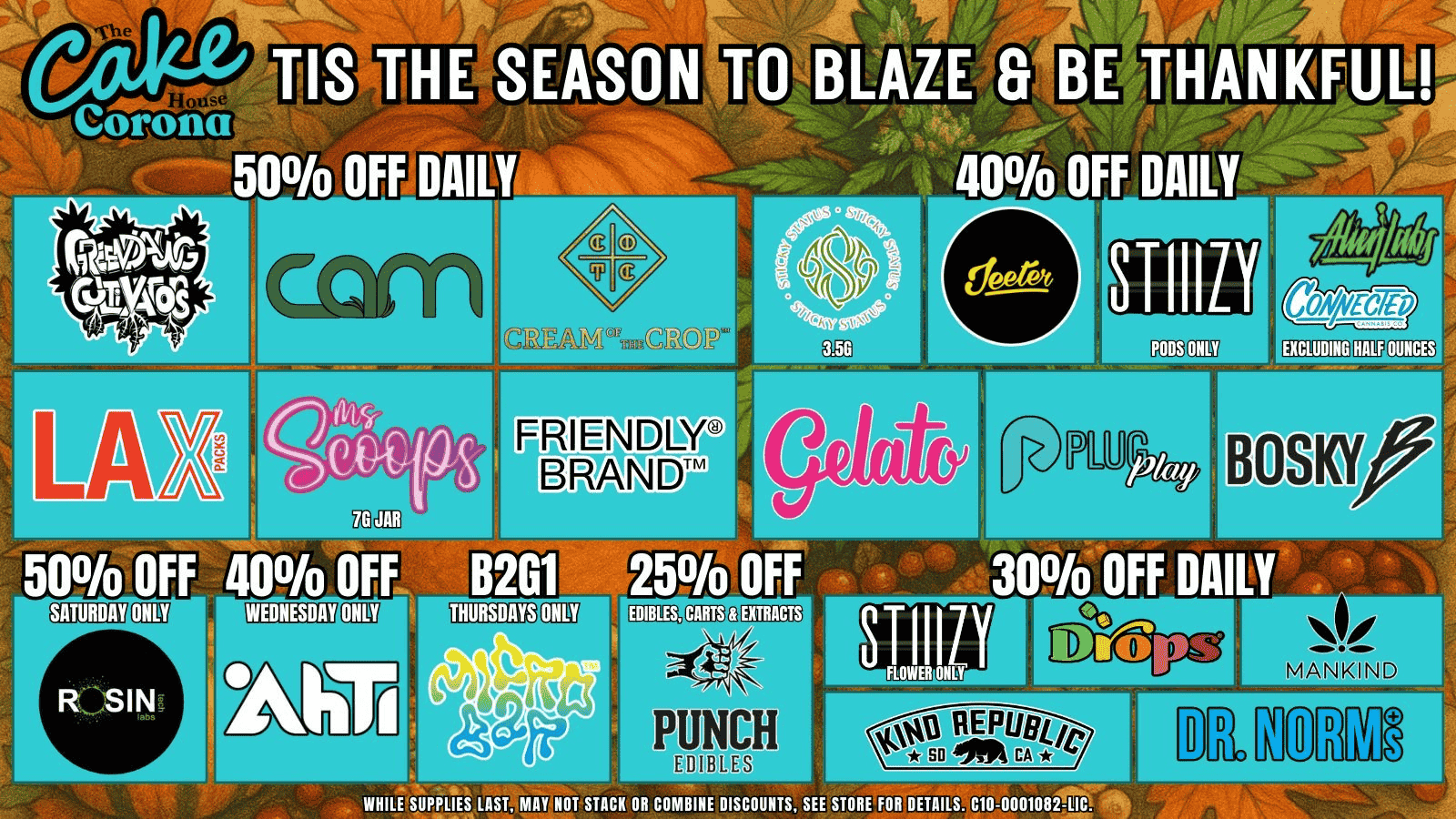 TIS THE SEASON TO 00/o OFF DIAL 7171.111 14 P S et JAR UU FRIENIDLY- 13 NIT 59/o OFF EONS Y oN Y EEO WHILE SUPPLIES LAST. IVIiiNOT STACK OR COMBINE DISCOUNTS SEE STORE FOR DETAILS. C10-0001082-LIC. / 