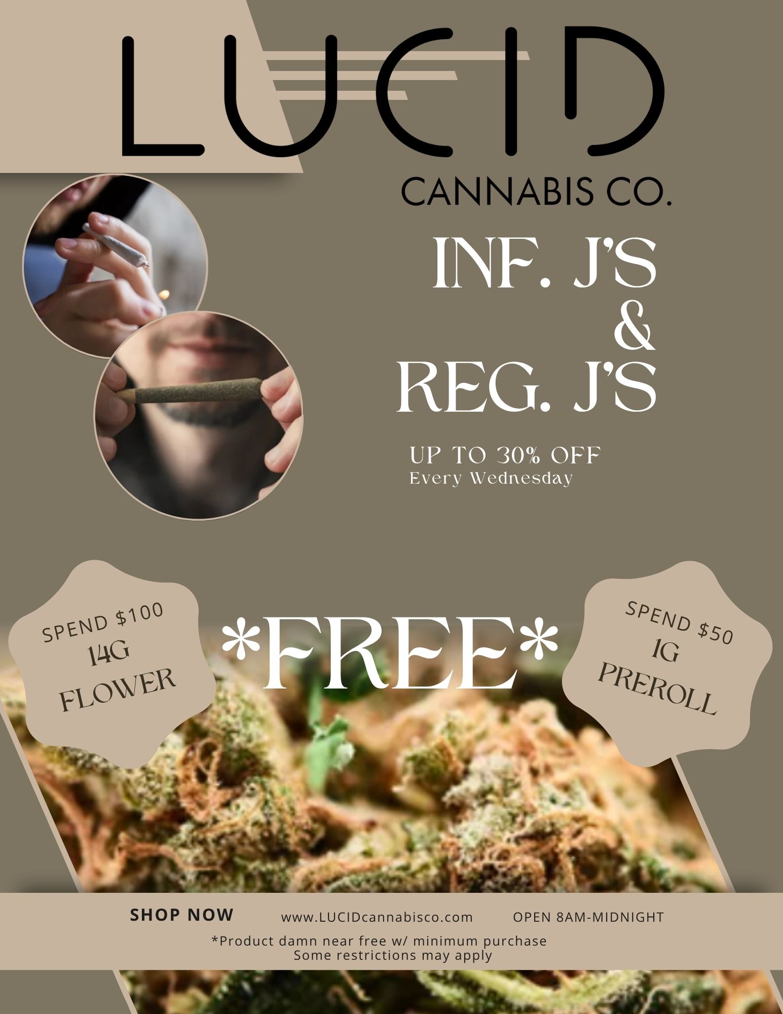 LU 1 CANNABIS CO. UP TO 30 OFF Every Wednesday SHOP NOW www.LUCIDcannabisco.com OPEN 8AM-MIDNIGHT Product damn near free w/ minimum purchase Some restrictions may apply / 