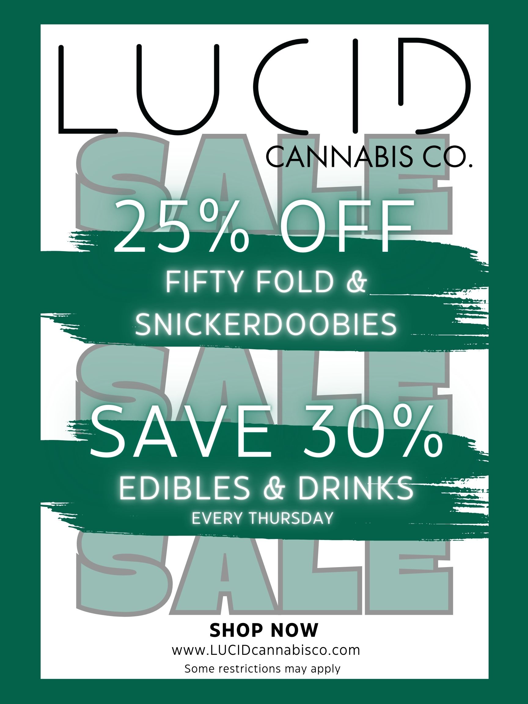 UC1D CANNABIS CO. FIFTY FOLD SNICKERDOOBIES EDIBLES car EVERY THURSDAY SHOP NOW www.LUCIDcannabisco.com Some restrictions may apply / 