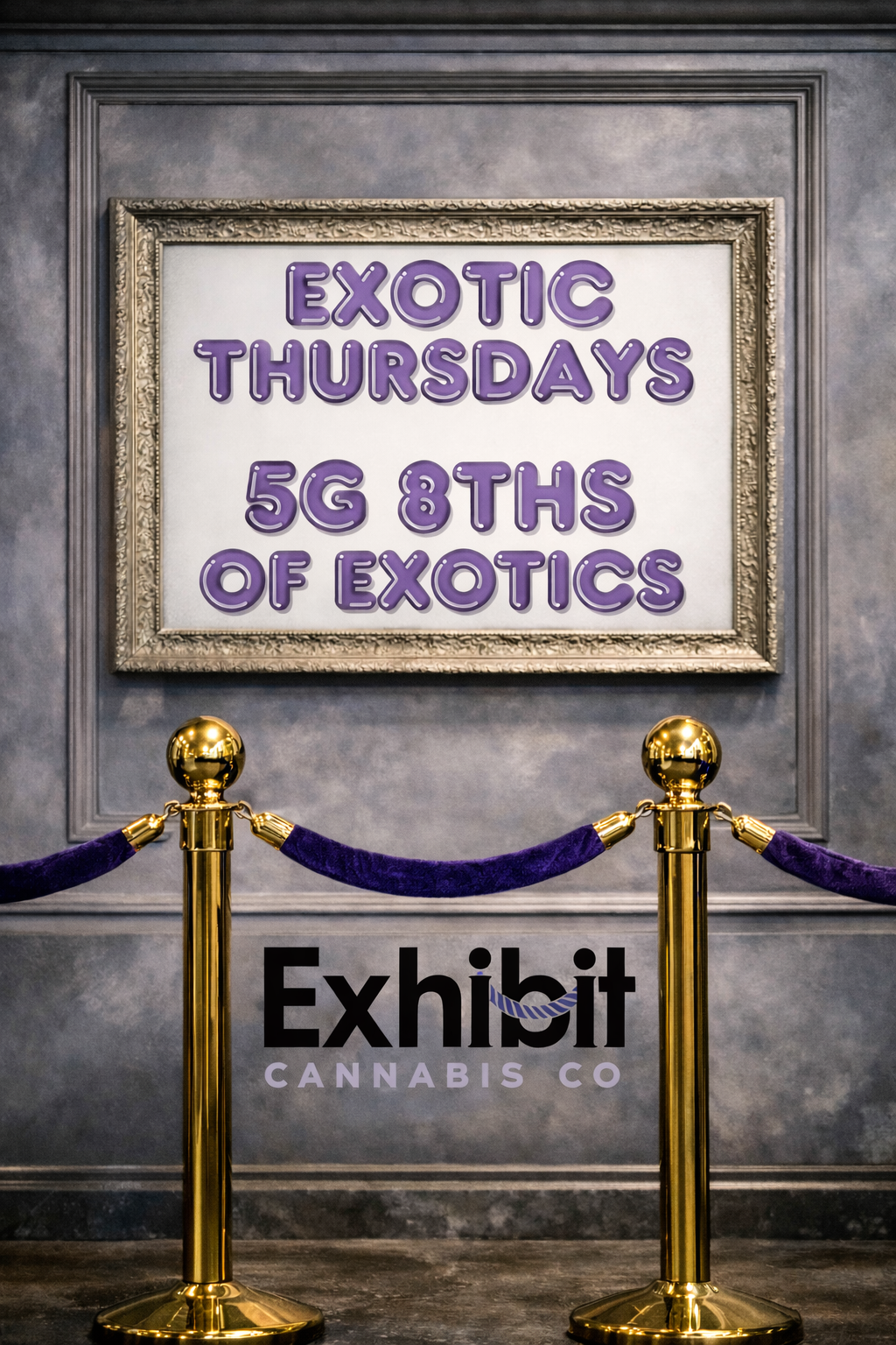EXOTIC THURSDAYS 50 STHS OF EXOTICS / STOP IN TOMORROW FOR OUR WEIGH HEAVY EXOTICS. 5 GRAMS FOR THE PRICE OF 3.5 GRAMS.