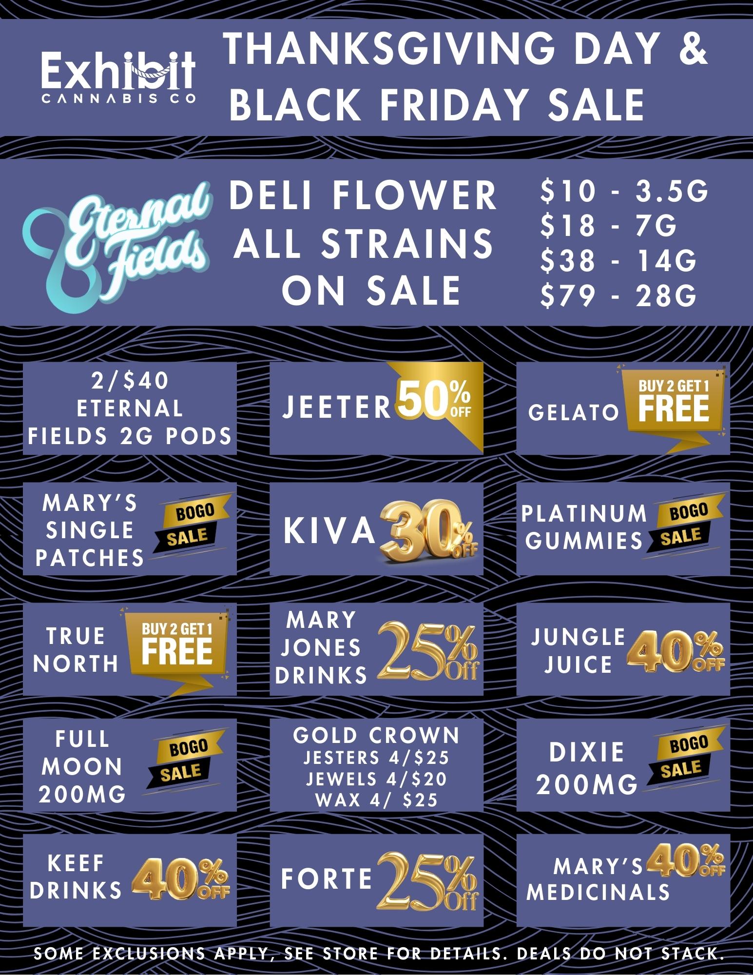11111111M 4 MINI / We are open regular hours this Thanksgiving, stop in for some great deals! All Eternal Fields deli strains on sale!