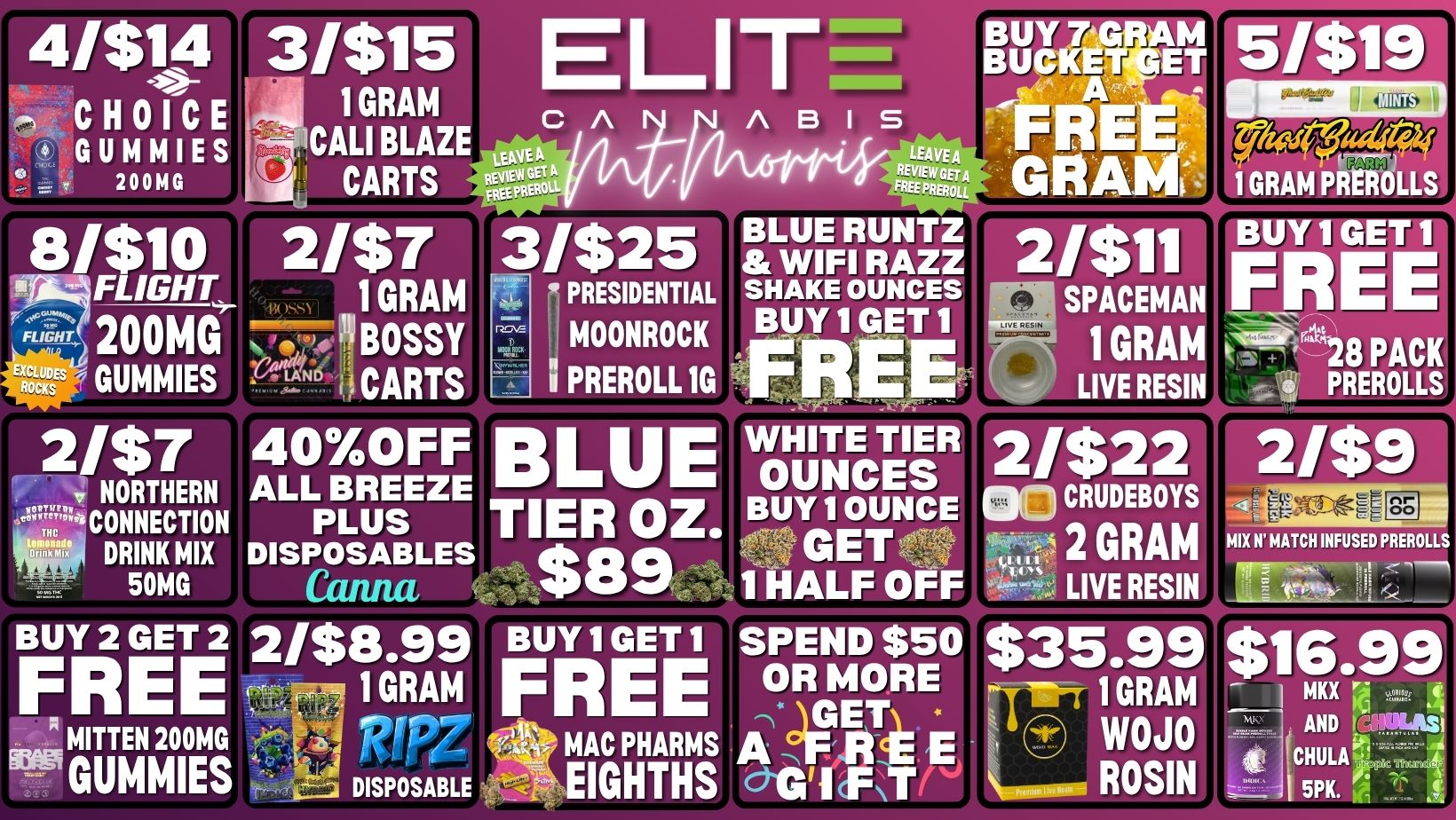 4 1 $1 31E BUY CHOICE A A B I LEAVE-. BU fiA 51$19 GUMMIES 1CALI BLAZE LEAVER s FRE CARTS cr. GRAM PREROLLS 200MG GB 81$10 21$7 3/$25 BLUE W IFI RUNTZ Titir -BUY 1 GET 1 RAZZ I FLIGHT 1 GRAM n PRESIDENTIAL SHAKE OUNCES Ri SPACEMAN FREE 11 200MG MOONROCK BUY 1 GET 1 to -28 PACK GUMMIES bit775 t CARTS PREROLL 1G IREF LLGERREASMIN PREROLLS 2/$7 400Fmi v NORTHERN ALL BREEZ ........ ..... .JIBLUE .CONNECTION PLUS TIER OZ. THC DRINK MIX DISPOSABLES Ot 09 - 50MG Canna AP WI BUY 2 GET 2 21$8.99 BUY 1 GET 1 FREE qt 1 GRAM FREE MITTEN 200MG MAC PHARMS 74 GUMMIES DISPOSABLE - -- EIGHTHS WHITE TIER OUNCES 2/$22 21$9 BUY 1 OUNC GETS 1 HALF 0 OC CRUDEBOYS 11111 2 GRAM MIX N MATCH INFUSED PREROLLS --5 - - ----- LIVE RESIN tr.-.- SPEND $50 $35.99 $16.99 OR MORE GET ley GRAM 2 MKX ECHULA WOJO AND psi 141111 rj ROSIN 5PK. / 