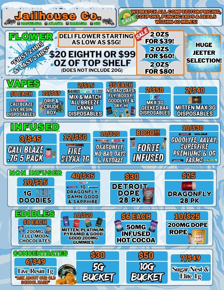 alp 0. 7coupoNs eovtipmattcm tialymma tomzum MOUGIGICOMIIIN PUNCHCARDSEEMOIS DELI FLOWER STARTING AS LOW AS $5G 20 EIGHTH OR $99 OZ OF TOP SHELF DOES NOT INCLUDE 20G Veg KTIMMI .200030 cirguDsiT411111ca - BREEZE DM CANNA DISPOSABLES DISPOSABLES EOUDID il aveai Graocag 9CM W2 mogl HUGE JEETER 2 OZS SELECTION FOR 00 Illt eMffil micam gM3 MQ13 mum a Enm ni MAI t. CEUADEM EIZEM12223a0 .rte DITCa20 000DLYFE DISPOSABLES BON BLAZE PACK I MOM DGOIWC. DRAOONF1 IG DAMN GOOD camps 82SAPPHIRE GOONYFEON6 SUPERFIRE griff0aCl eoaii INFUSED COMMIES COCOA COMMUM717 30 a I eiff IF LitLitesin taKABouT scrump Wirairgo / 