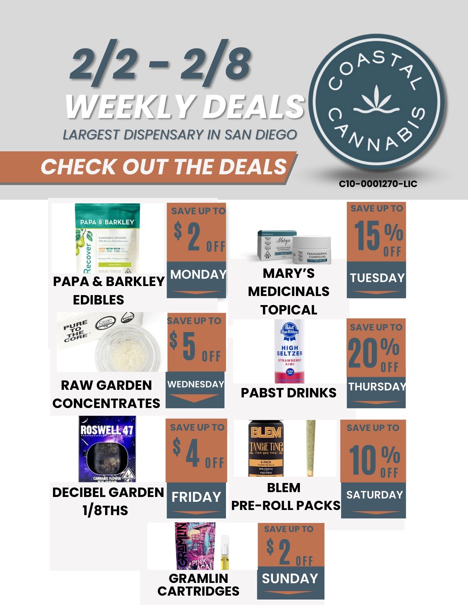 SAVE UP T $2 OF1 2/2 - 2/8 jiyr J 3 LARGEST DISPENSARY IN SAN DIEGO C10-0001270-LIC PAPA BARKLEY EDIBLES -04.0 RAW GARDEN CONCENTRATES DECIBEL GARDEN 1/8THS SAV F FRIDAY TRANSOERMPL MARYS MEDICINALS TOPICAL IVO HIGH SELTZER STRAWBERRY PABST DRINKS BLEM PRE-ROLL PACKS GRAMLIN CARTRIDGES SUNDAY E UP TO 15 OFF SATURDAY / 