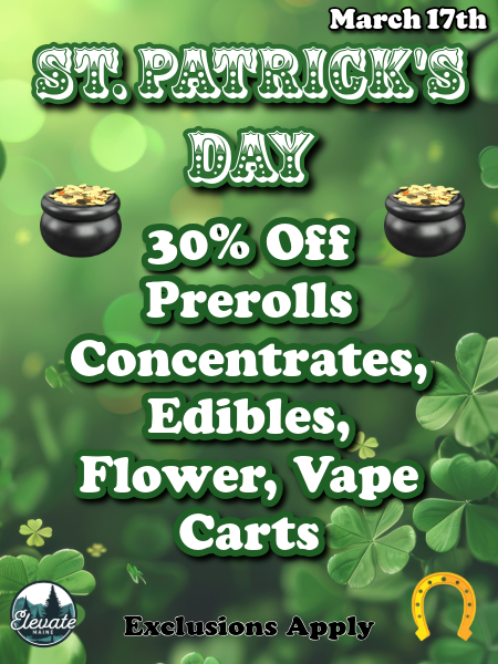 March 17th rIt 73021MIST CJGSJJ 30 Off Prerolls Concentrates Edibles Flower Vape -Carts / Elevate Maine
