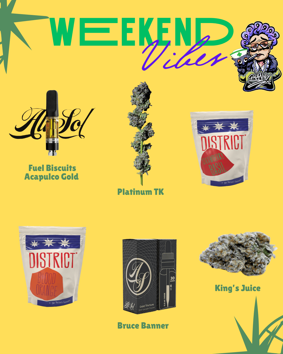 DISTRICT Fuel Biscuits Acapulco Gold Platinum TK Bruce Banner Banner Kings Juice /  The weekend is here  elevate your fall vibes & get lifted at Granny Za's! Fresh drops: Platinum TK & King's Juice + crave-worthy edibles (raspberry, blood orange, strawberry basil). Show this  DOUBLE rewards! Pre-order now for quick grab & go: www.grannyza.com 1383 H St NE | Open 128PM