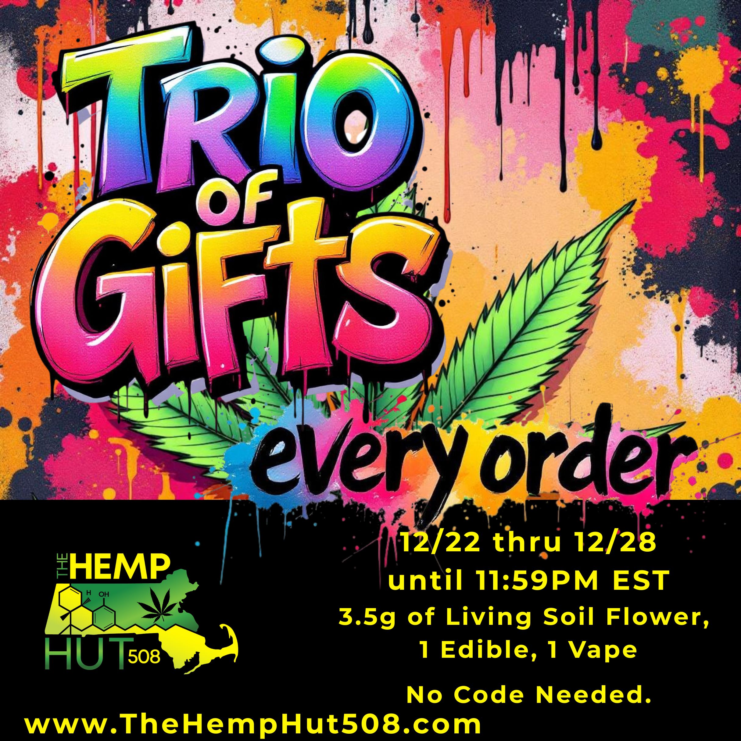 a HEMP H OH HritallQ . . 1r1 n2 ihru 12/28 until 1159PM EST 3.5g of Living Soil Flower 1 Edible 1 Vape No Code Needed. wwwTheHem pH ut508.com / 