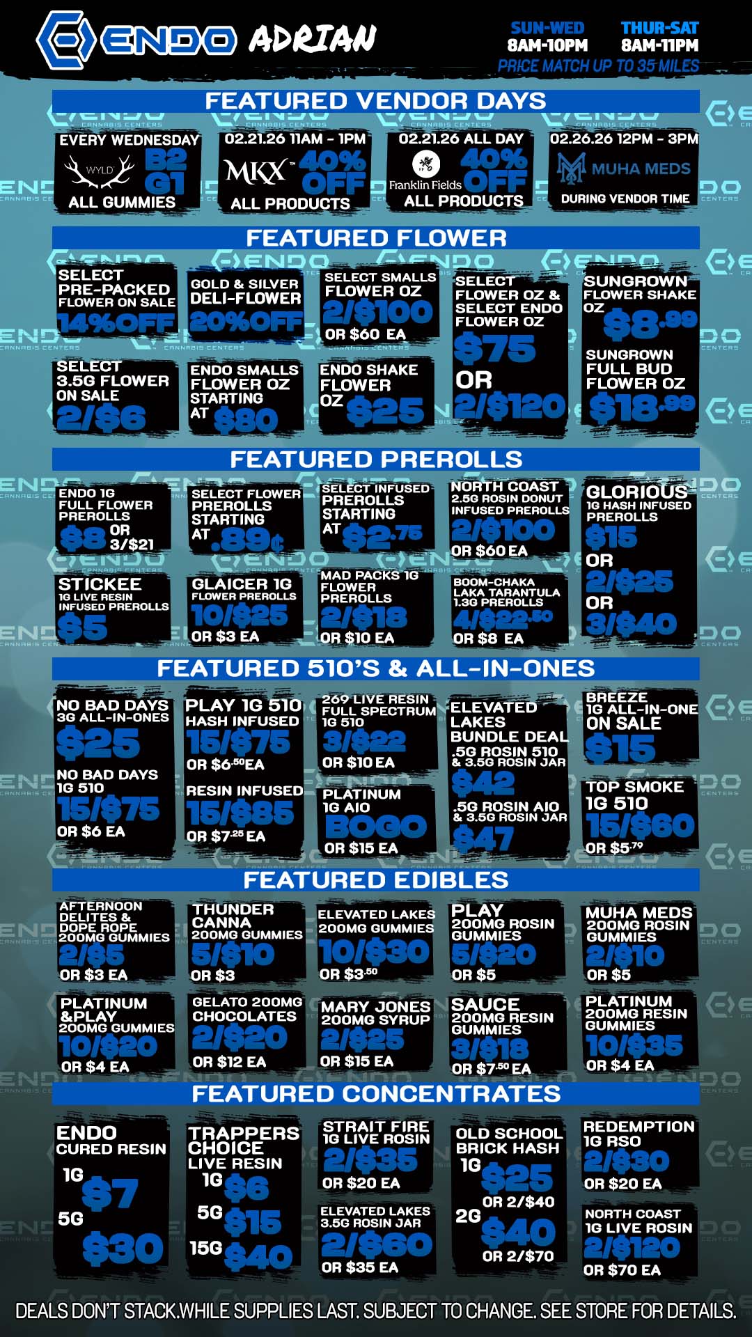  / TRYING TO GET HIGHER? STOP BY ENDO FOR SPECIALS & VENDOR DEALS ON TOP NAMED BRANDS YOU ENJOY! 