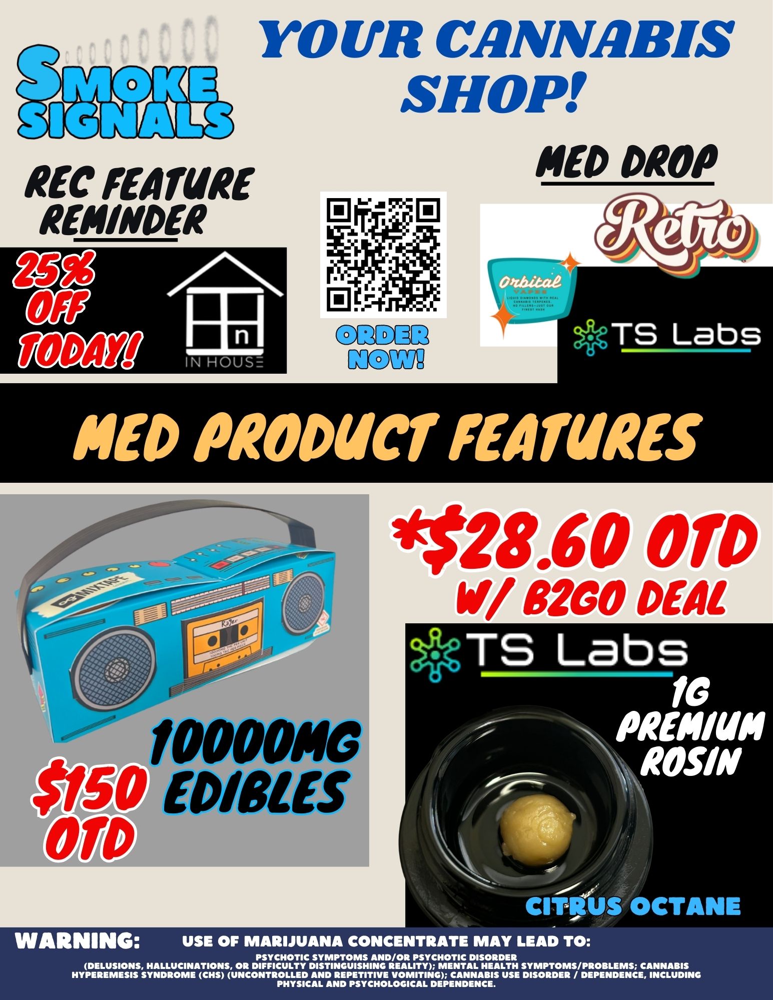 REC MAME REMINDER YOUR CANNABIS SHOP ND DROP CLIDE3 MOM 1 TS Labs NED PRODUCT FEATURES 1 117111 An8 ..Wd 14$28.60 8200 DEAL WARNING USE OF MARIJUANA CONCENTRATE MAY LEAD TO PSYCHOTIC SYMPTOMS AND/OR PSYCHOTIC DISORDER DELUSIONS HALLUCINATIONS OR DIFFICULTY DISTINGUISHING REALITY MENTAL HEALTH SYMPTOMS/PROBLEMS CANNABIS HYPEREMESIS SYNDROME CHS UNCONTROLLED AND REPETITIVE VOMITING CANNABIS USE DISORDER / DEPENDENCE INCLUDING PHYSICAL AND PSYCHOLOGICAL DEPENDENCE. / 