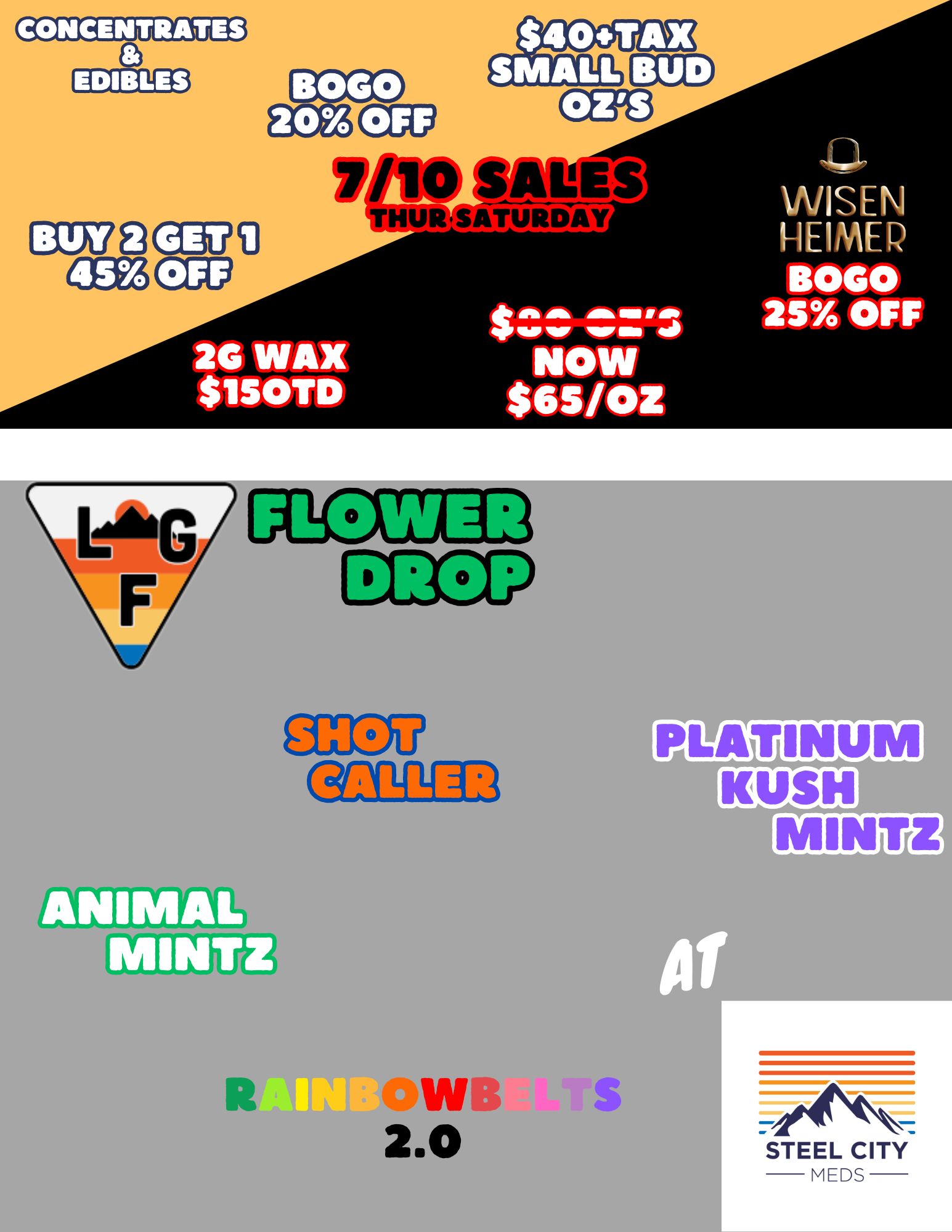 CONCENTRATES EDIBLES 2G WAX. $15OTD SZZ Zr.3 NOW $65/OZ WISEN HEIMER BOGO 2S OFF KUSH R 111111k 2.0 1191INTA STEEL CITY Ni EDS / 