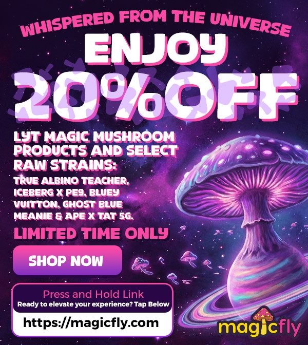 / Whispered from the Universe  Enjoy 20% OFF LYT magic mushroom products and select raw strains: True Albino Teacher, Iceberg x PE9, Bluey Vuitton, Ghost Blue Meanie & Ape x TAT 5g. Limited time only. Shop now at magicfly.com