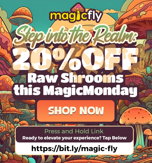 /.4 Raw ShroOms-- this MagicIMIonday -- r SHOP NOW Press and Hold Link Ready to elevate your experience Tap Below / Step into the Realm: 20% OFF Raw Shrooms this MagicMonday! Shop now at magicfly.com