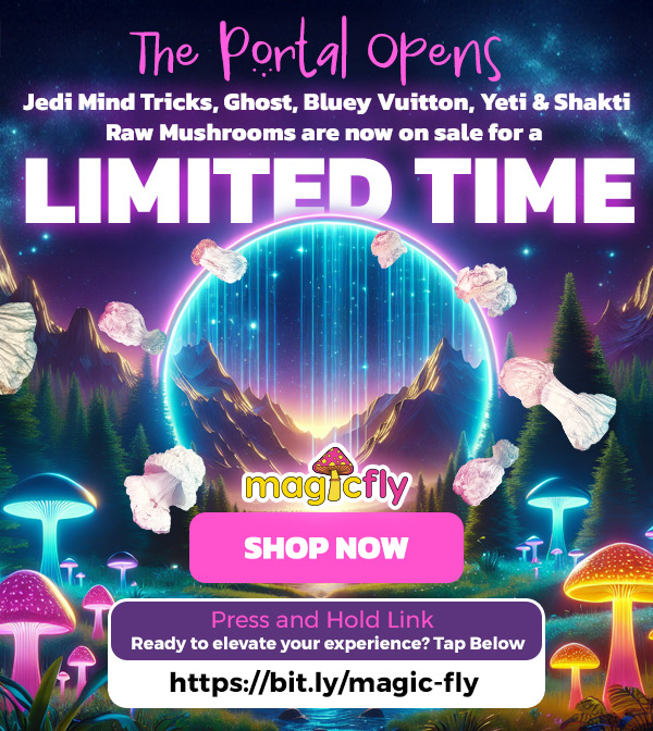 The P.Drtql relic Jedi Mind Tricks Ghost Bliley Vuitton Yeti Shakti Raw Mushrooms are now on sate for a LIMIT TIME magtfly SHOP NOW 411111MMUI nd Hold Link Ready to elevate your experience Tap Below https//bit.Iy/magic-fly / The Portal Opens Jedi Mind Tricks Products, Ghost, Bluey Vuitton, Yeti & Shakti Raw Mushrooms are now on sale for a limited time.Shop now at https://bit.ly/magic-fly