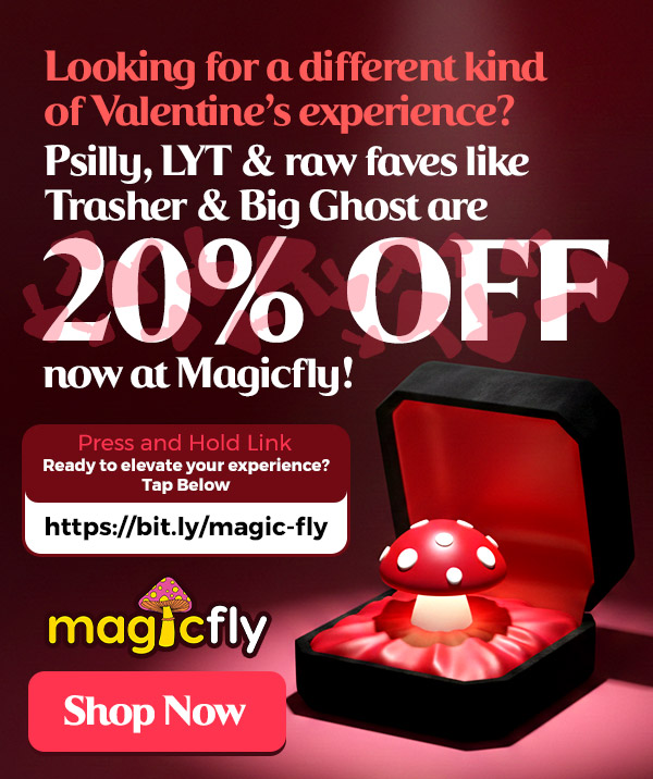 Looking for a different kind of Valentines experience Psilly LYT raw faves like Trasher Big Ghost are 20 OFF now at Magidly Ready to elevate your experience Tap Below https//bit.Iy/magic-fly -e- magitcflygritiV IShop Now /  Looking for a different kind of Valentine's experience? Psilly, LYT & raw faves like Trasher & Big Ghost are 20% OFF now at Magicfly.com