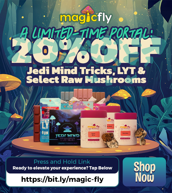 Press and Hold Link Ready to elevate your experience Tap Below / The path reveals itself today, offering 20% OFF Jedi Mind Tricks, LYT Magic products, and a thoughtfully selected range of Raw Mushrooms available for a limited time.This curated collection includes: Jedi Mind Tricks Magic Mushrooms LYT Magic Mushrooms Ghost Raw Mushrooms 5g IceBerg Raw Mushrooms 5g Baby Ape Raw Mushrooms 5g Yeti Raw Mushrooms 5g Hillbilly Pumpkin Raw Mushrooms 5gShop now at magicfly.com