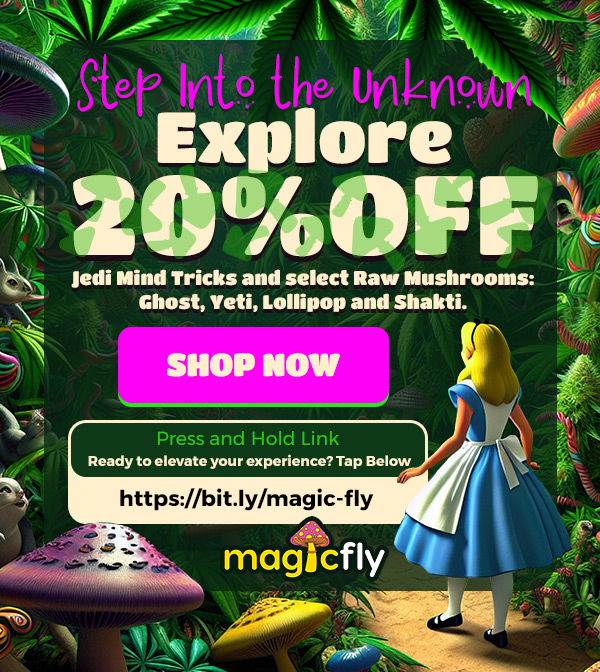 jedi Mind Tricks and select Raw Mushrooms Ghost Teti Lollipop and Shakti. Press and Hold Link Ready to elevate your experience Tap Below / Step Into the Unknown Explore 20% OFF Jedi Mind Tricks and select Raw Mushrooms: Ghost, Yeti, Lollipop and Shakti. Shop now at magicfly.com