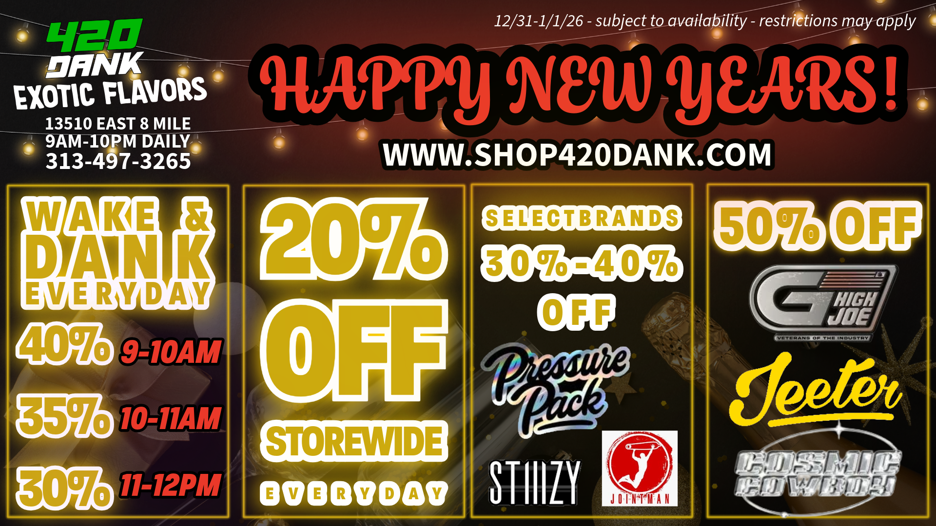 WOYNNVGOZtRIOHSMMM igbAtt9ffIratiejiST kip ADLU suon...2p4saa - Kiniqrmrmio o pafqns -9Zi / T/T-TE/ZT tallasaiiS Av a KUM X NW a nvm 99Z1-L61rETI Alma VidaTIAIV6 311W 81S1/3 OTSET SliOMpa 311.07.3 310/0 Mtn / 420 Dank DetroitHappy New Year!Enjoy up to 50% OFF your favorite brands!in-store and online valid 12/31-1/1/26www.shop420dank.com9am-10pm Daily13510 East 8 Mile, DET
