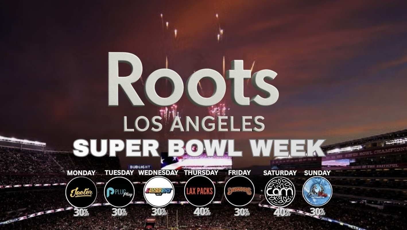 f 4 Robots 1. ...i. .. LOS A NGELES -- SUPER BOWL WEEK ------- t.-- - - SUPER ioamm -11111411F- 1.r... WArr...- .MONDAY. TUESDAY WEDNESDAY THURSDAY FRIDAY SATURDAY SUNDAY -- - /  ROOTS SUPER BOWL WEEK Mon: Jeeter 30%Tue: PlugPlay 30%Wed: Sluggers 30%Thu: LAX 40%Fri: Dabwoods 30%Sat: CAM 40%Sun: ColdFire 30% NFL Jeeter Drop 2/6 Jersey on = +5% OFF B2G1 select brands