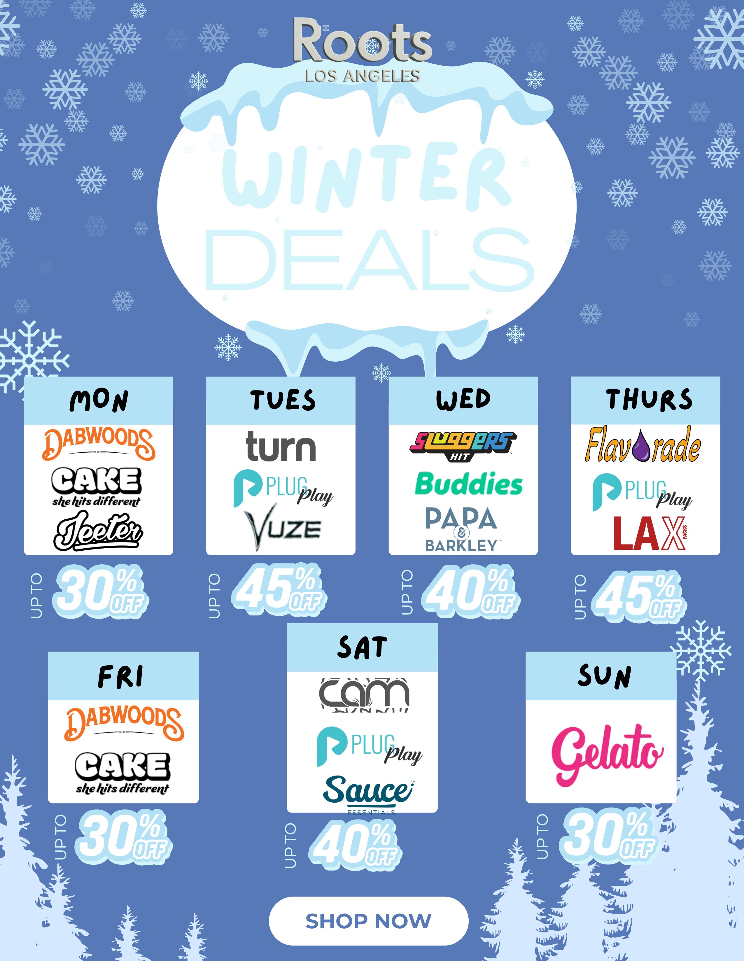 rk LOS ARC ELLS TuES WED ABWD site lets different L turn pPLIir lakty yuzE THuRS Fhl10 Buddies P A BARLEY ppwr Play LAK FRI DABW.00D8 site /tits different SAT COM Ana rI n/1 I/ pPLUn May S 1-CC17117-1 A I C 4 r SHOP NOW kit 41 / WINTER DEALS HAVE ARRIVEDYour fave brands are getting SLASHED: 30% OFF Papa & Barkley + Pacific Stone 3pk 40% OFF Remz, Dabwoods, LOLO & Kan+AdeTHURSDAY, FRIDAY & SATURDAY40% OFF STIIIZY PODS, PREROLLS & CONCENTRATES!!  Buy 2 Get 1 for $1 on a variety of brands!ASK US ABOUT THE STACKABLE 5% DISCOUNT This is your sign to load up for the holidays!