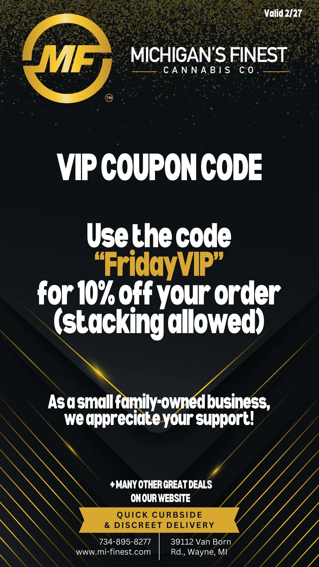  / Happy Friday Michigan's Finest Family!You were included in our VIP list for a coupon code to receive 10% off your entire order - even on already discounted items!Enter this code upon checkout: 