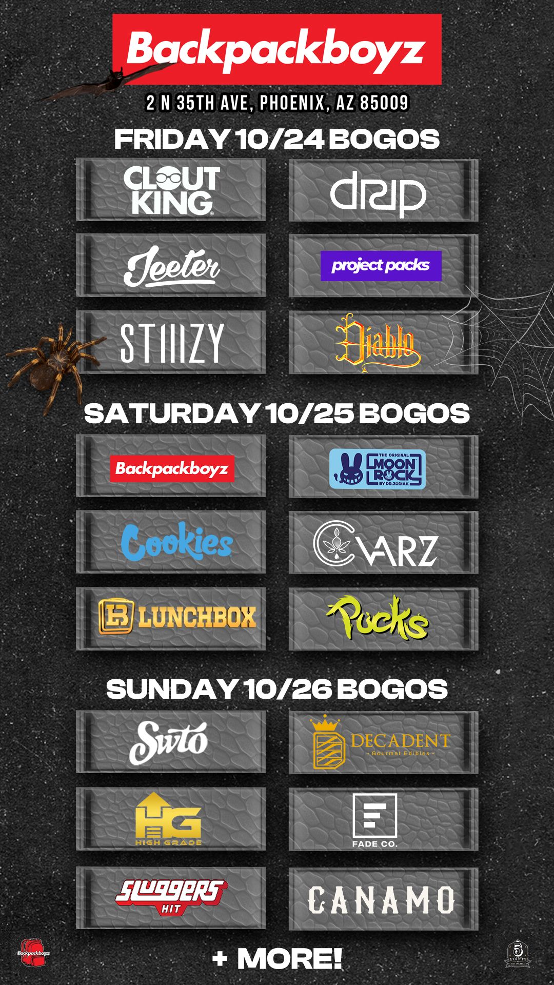 SATURDAY 10/25 BOGOS Backckboyz E400 DLUNCHBOX Itek SUNDAY 10/26 BOGOS DEC ADE NT 1 ...c. 2 CANAMO Ei MORE / Check out MORE Friday BOGOs & Low Prices at Backpackboyz AZ: https://www.backpackboyz.com/locations/arizona/menu