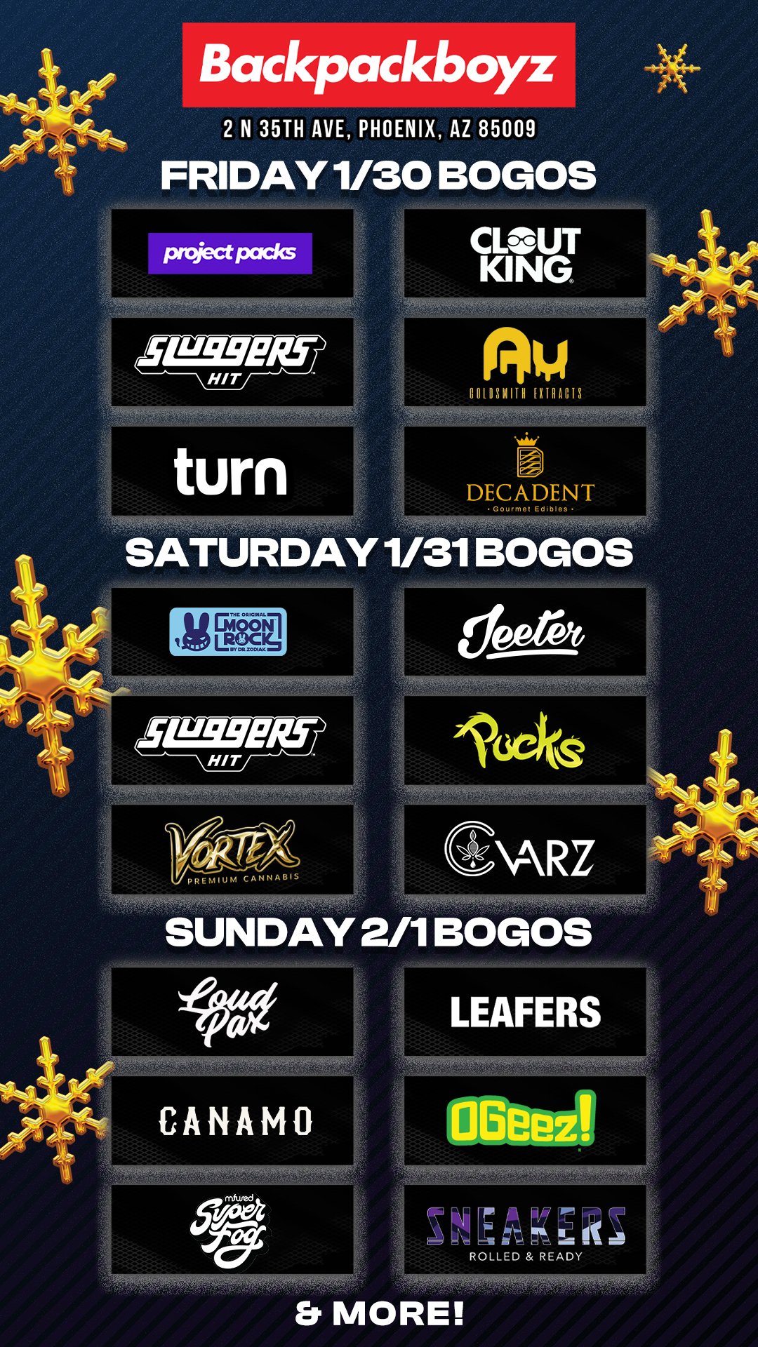 Backpackboyz 2 N 35TH AVE PHOENIX AZ 85009 FRIDAY 1/30 BOLOS turn CLOUT KING 0010SIIIII HIRAM 440 DECADENT tAitulbAy v311545666 fig5FIEf CANAMO LEAFERS 74iACi7 ROLLED READY Et MORE / Check out MORE Weekend BOGOs & Low Prices at Backpackboyz AZ: https://www.backpackboyz.com/locations/arizona/menu *Restrictions apply*