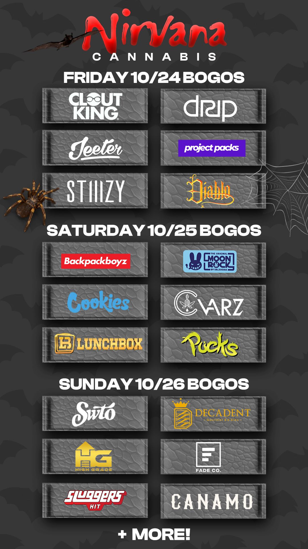 CANNABIS SATURDAY 10/25 BOGOS BackKkbo vytkie CARZ 1 LUNCHBOX SUNDAY 10/26 BOGOS 81 le M. DECADENT 131 1 co CANAMO MORE / Check out more Friday BOGOs & Low Prices at Nirvana AZ: https://nirvanacannabis.com/arizona/