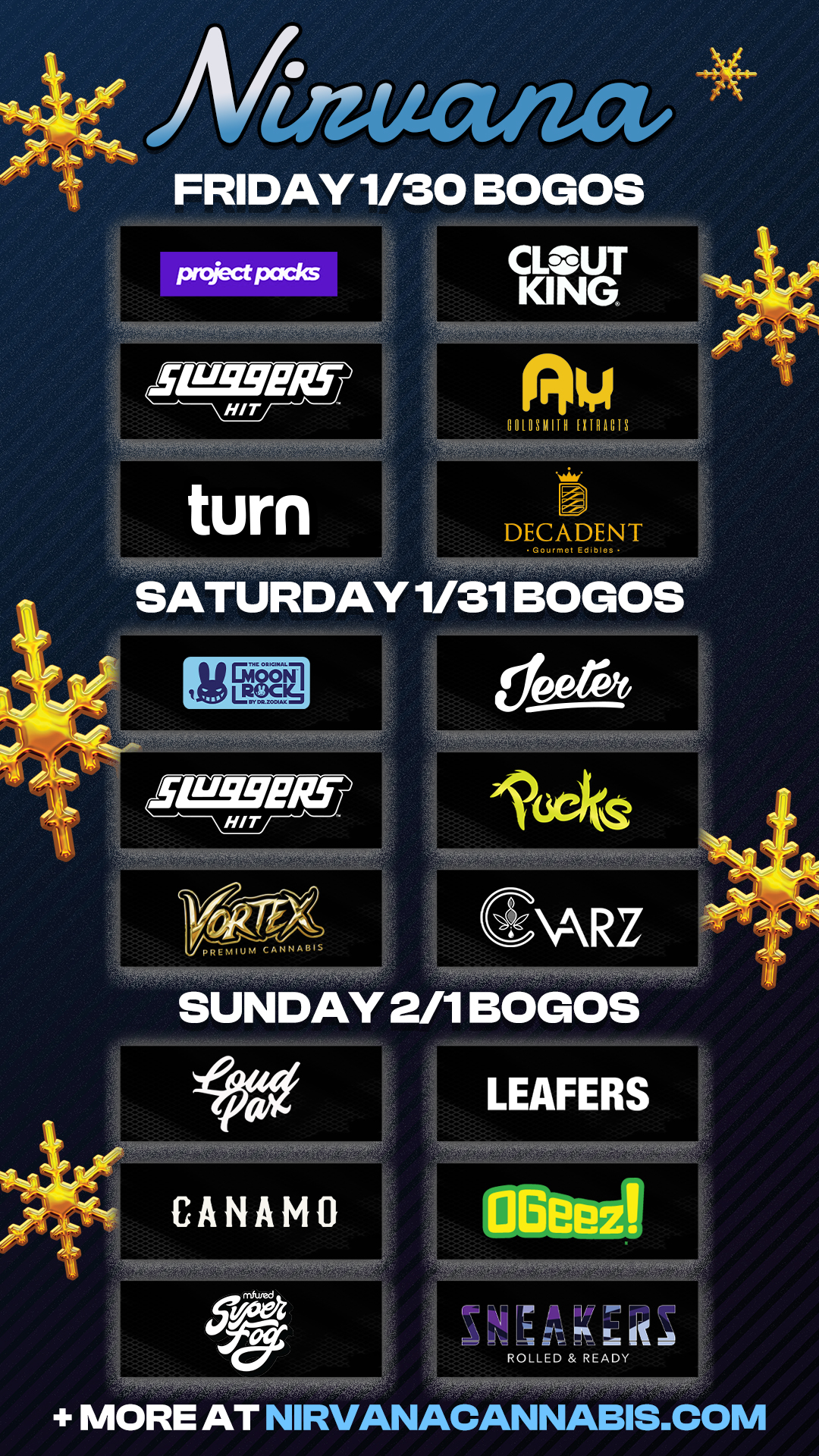 liqhE/If HIT turn Mk/ HASIAIIH MUCH r DECADENT Gourmet Ed.es SATURDAY 1/31 rt.gr.11 LEAFERS AMITMFIRW CANAMO 06eezT MORE AT NIRVANACANNABISCOM / Check out more Weekend BOGOs & Low Prices at Nirvana AZ: https://nirvanacannabis.com/arizona/ *Restrictions apply*