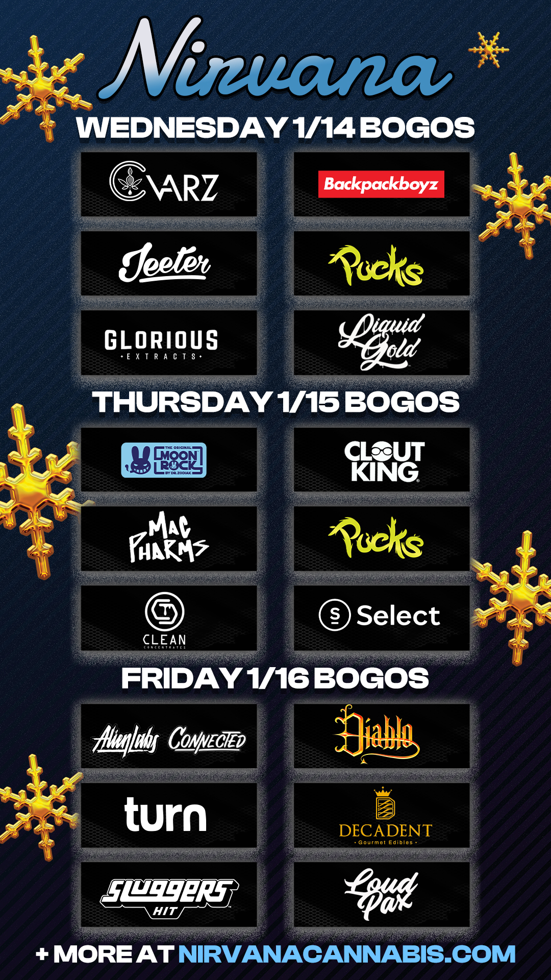 GARZ GLORIOUS E X TR ACTS Backpackboy7 eks 144 frOX.PV 0 CLEAN FRIDAY 1/16 BOGOS CoApEcYpi MORE AT NIRVANc ACANNABIS.COM / Check out more Weekly BOGOs & Low Prices at Nirvana AZ: https://nirvanacannabis.com/arizona/ *Restrictions apply*