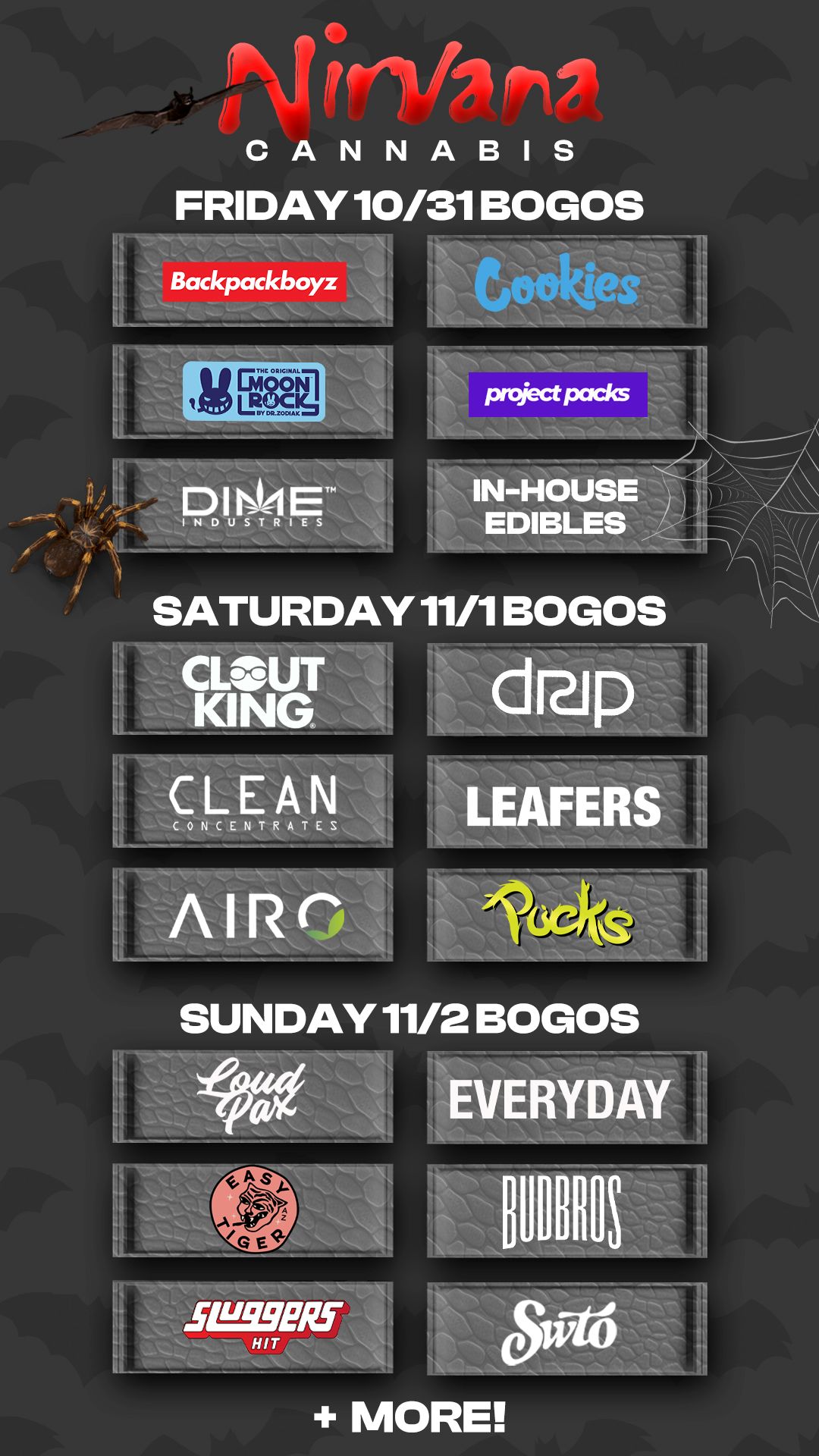 CANNABIS FRIDAY 10/31 BOGOS P 1 ED SATURDAY 11/1 BOGOS ittuj dop cLEFT LEAFERSES AIR SUNDAY 11/2 BOGOS 10 EVERYDAY BOOBOOS 1.518 w-s MORE / Happy Halloween  Check out more Friday BOGOs & Low Prices at Nirvana AZ: https://nirvanacannabis.com/arizona/