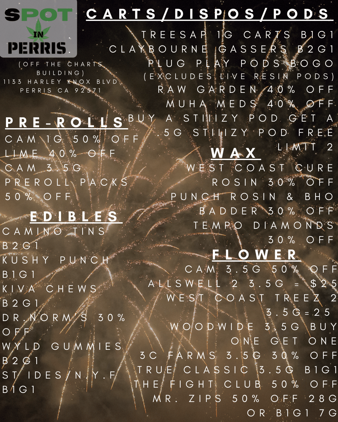 S IN PERRIS CARTS/DISPOS TREESA IG CARS B GI CLA lkOURN ASSE.P 2GI OFF THE CHARTS.. U G PLAY P 0 1 S. 0 G BUILDING Ny LUDES LIVE RESIN PODS 1133 HARLEY 1E.111.DX PERRIS CA 9215J1 RAW GARDEN/21b OFF MUH MED S 40N.9/1F O PRE-RLLSBOY A ST111ZY POD A CAM 1G 50 OFF .5.G ST I. IZYPOD. LIME 40 OFF L 2 CAM 3.5Gf WEST COAST URE PREROLL PACKS ROSIN 301 0 F 50 OFF PUNCHROSIN BHO EDIBLES BADDER 30 OFF TEMRP DIAMOORS CAM NO TINS 30 OFF B2G1 KUSHY PUNCH FLOWER CAM 3.5G 50. KVH E W S ALLSWELL 2 3.5G WEST COAST TR.EE DR S 30 3. 5 6r- 25 F WOODVVIDE 3.5G BUY ONE GET NE wLp GUMMIES 1 5C FARMS 3.5G 316k OFF STIDES TRUE CLASSIC 3.514 B1G1 .1 G1 HE/FIGHT CLUFA 5 0 OFF / R. ZIPS 50 OFF 28G OR B1G1 7G / 
