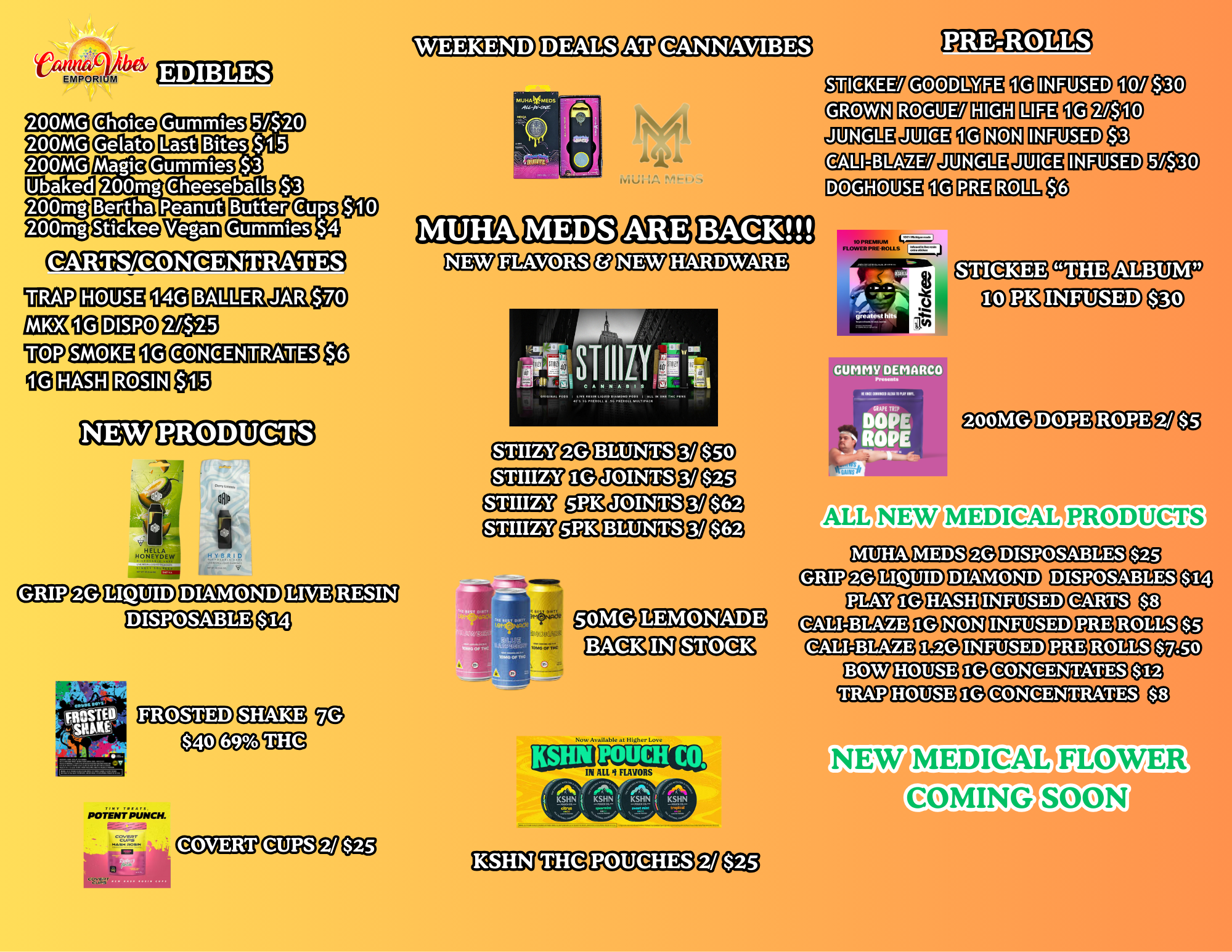 PRODUCTS EIIPORUM 200MG 200MG Choice Gelato EDIBLES 5/$20 Bites $16 Cheeseballs Butter CARTS CONCENTRATES MU a/ CRP FROSTED SHAKE po ME MEDS ARE OVW BACK D EEE M Islizy 15 ACAMMAIIIS WARE BLUNTS - PRE-ROLLS rrowrnsmrnous ALL NEW MEDICAL DaMN S3 PLAY MEDS i013203 CALI-BLAZE 1PRODUCTS DISPOSABLES INFUSED NON CARTS INFUSED PRE co ROLLS / 