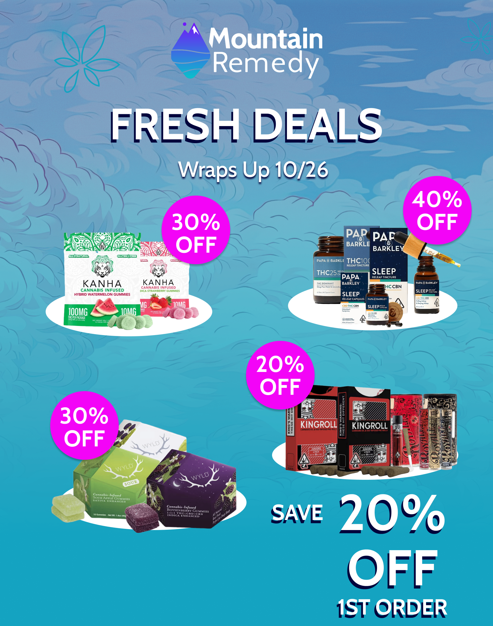 Mountain Remedy FRESH DEALS Wraps Up 10/26 30 OFF 40 OFF KAN HA KANHA PAPA. SLEEP. SLEEP... 20 OFF AVE 0 OFF 1ST ORDER / 