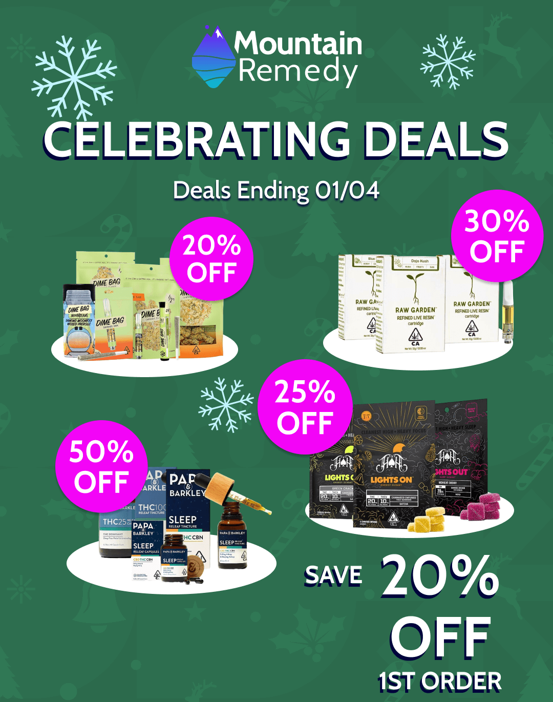 Mountain Remedy LEBRATINGMALS. Deals Ending 01/04 30 20 A OFF OFF 25 OFF 50 roq OFF- 44 KLEV 4. Try 040 SLEEP 1ST ORDER / 