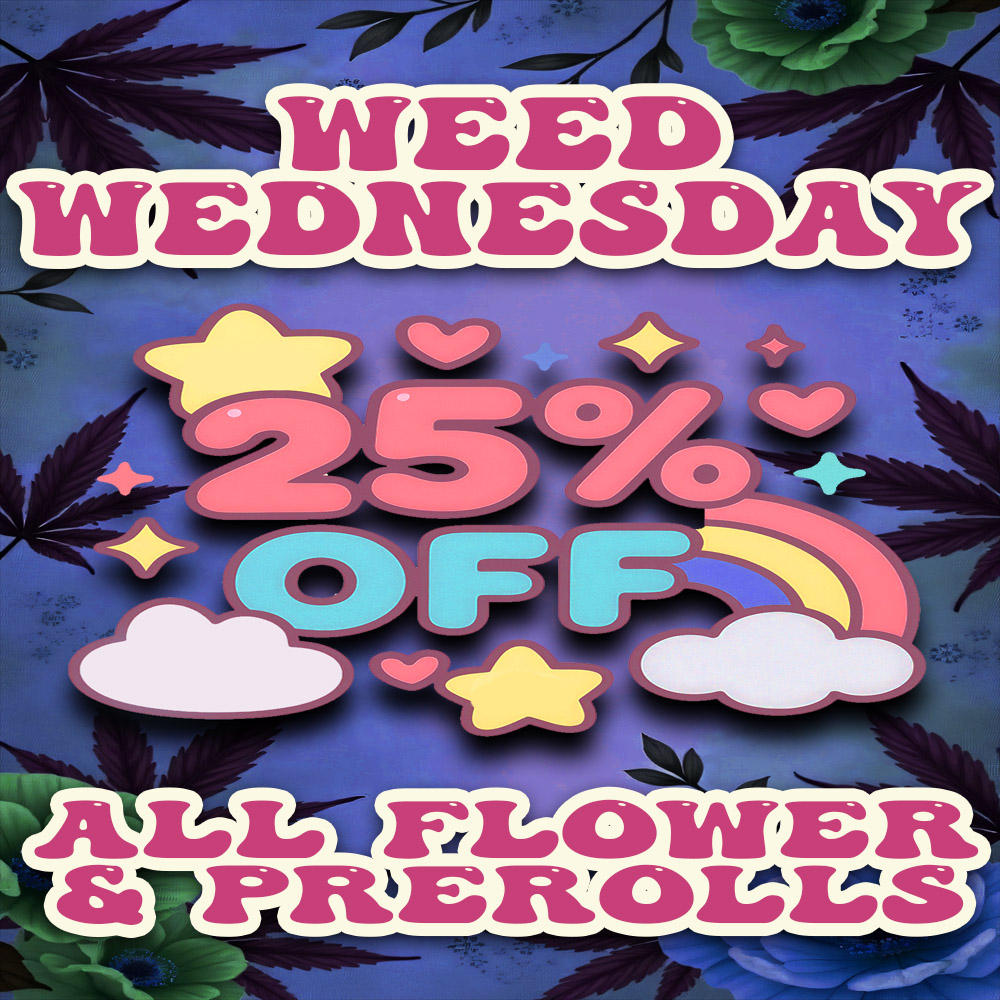  / WEED WEDNESDAY!25% OFF ALL FLOWER & PREROLLS ALL DAY!(Must mention promo for discount)THE MEDICINE WOMAN DISPENSARY 9058 Rose st Bellflower ca 855-TMW-MEDS 