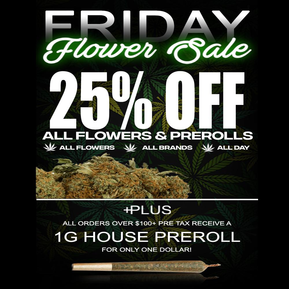 r3inav gZotai Cale 25 OFF ALL FLOWERS PREROLLS At ALL FLOWERS 4 ALL BRANDS ALL DAY PLUS ALL ORDERS OVER $100 PRE TAX RECEIVE A 1G HOUSE PREROLL FOR ONLY ONE DOLLAR / FLOWER FRIDAY!25% OFF ALL FLOWER & PREROLLS! Spend $100+ (pre tax) GET a TMW PREROLL for only $1 (Must mention promo for discount)The Medicine Woman Dispensary 9058 Rose st Bellflower ca 855-TMW-MEDS 