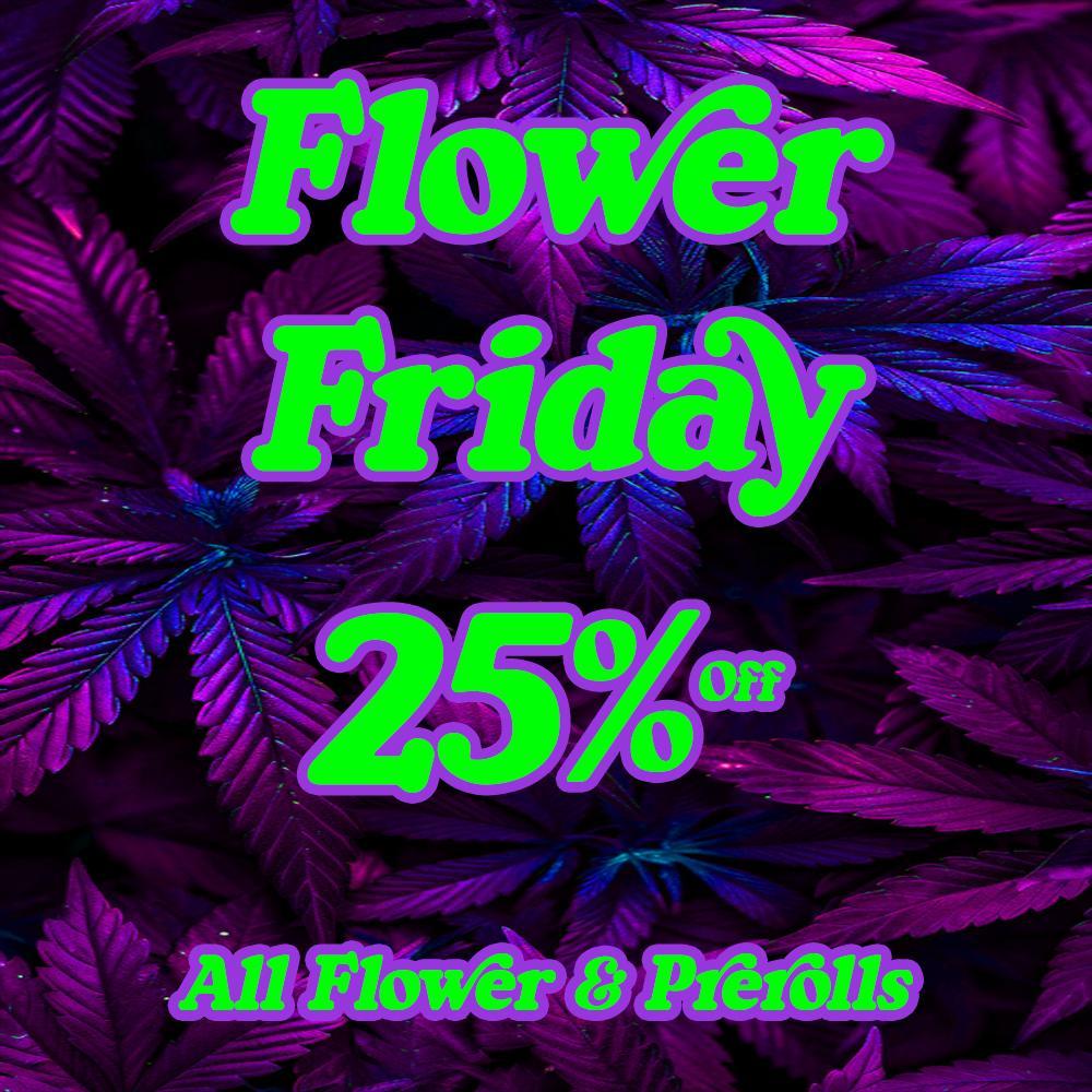-4441k1/4 / FLOWER FRIDAY!25% OFF ALL FLOWER & PREROLLS!(Must mention promo for discount)The Medicine Woman Dispensary 855-TMW-MEDS 
