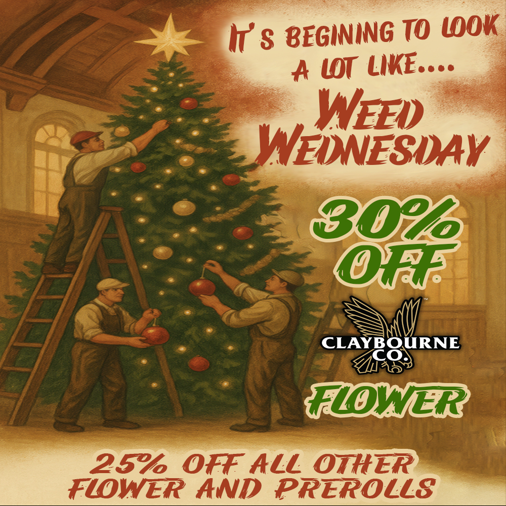 S VOWING TO LOOK COT LIKE.... Wiro FONESOAY 25 OFF ALI OTITER rtoprEk AND PREROUS / WEED WEDNESDAY SUPER SALE!25% OFF ALL FLOWER & PREROLLS!30% OFF CLAYBOURNE FLOWER!The Medicine Woman Dispensary 9058 Rose st Bellflower ca855-TMW-MEDS 