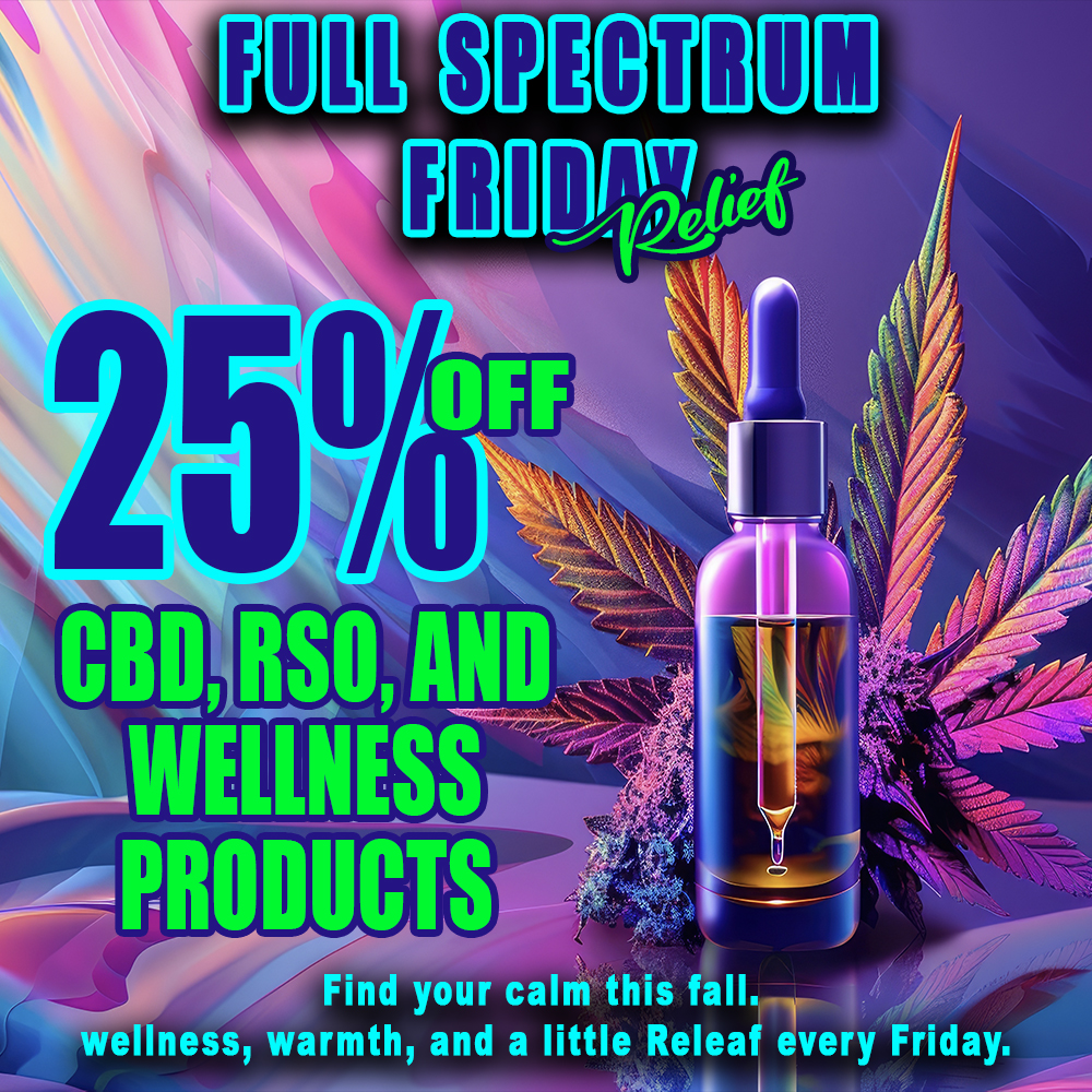 Find your calm this fall. t.4 wellness warmth and a little Releaf every Friday. / FULL SPECTRUM FRIDAY! 25% OFF ALL CBD, RSO & WELLNESS PRODUCTS!(Must mention promo for discount)The medicine woman Dispensary 9058 ROSE ST BELLFLOWER CA855-TMW-MEDS 