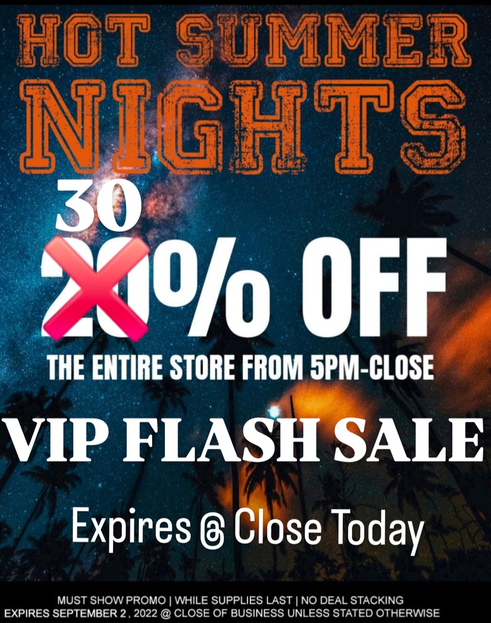 7.4 OFF THE ENTIRE STORE FROM 5PM-CLOSE 41110k VIP FLASH SALE Expires Close Today MUST SHOW PROMO I WHILE SUPPLIES LAST I NO DEAL STACKING EXPIRES SEPTEMBER 2 2022 CLOSE OF BUSINESS UNLESS STATED OTHERWISE / VIP TEXT MESSAGE EXCLUSIVE!30% OFF ENTIRE STORE UNTIL CLOSE TODAY! (Must mention promo for discount)THE MEDICINE WOMAN DISPENSARY9058 ROSE ST BELLFLOWER CA 855-TMW-MEDS 