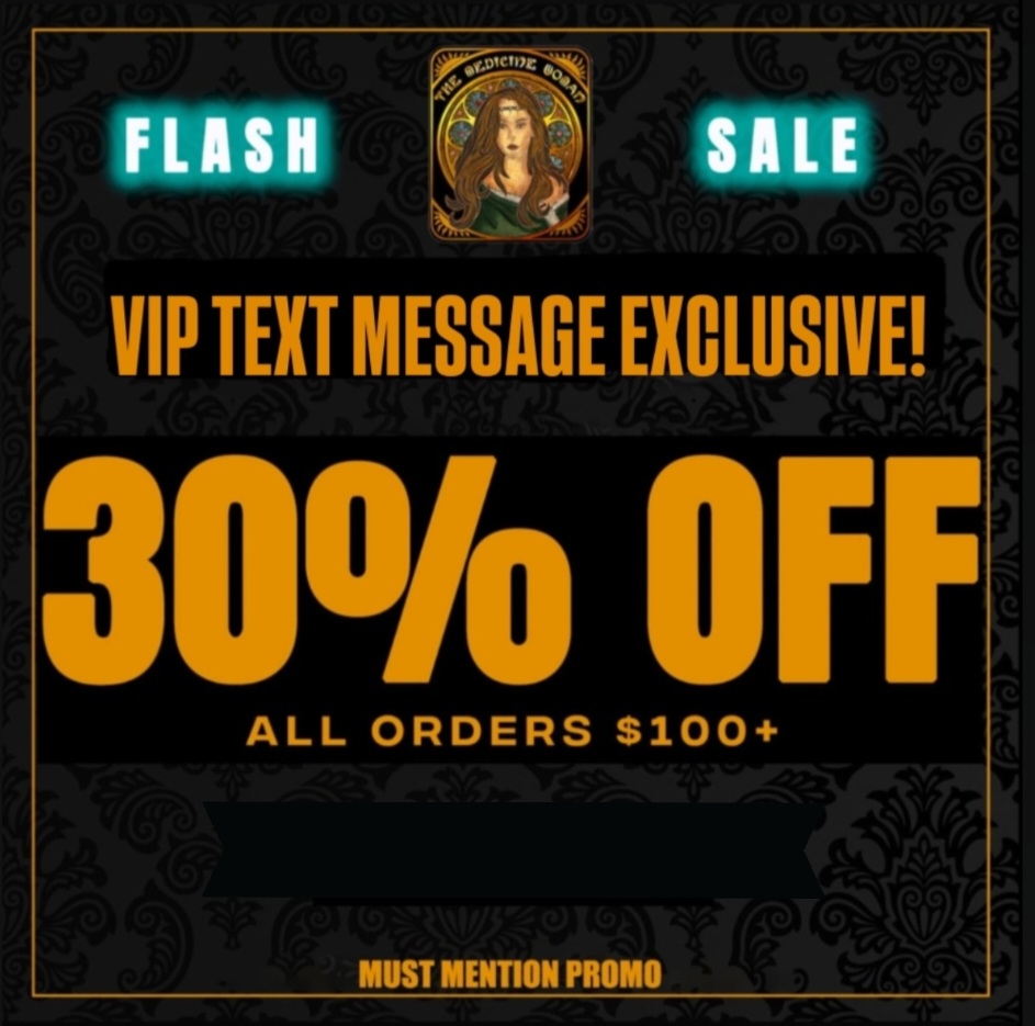 FLASH SALE VIP TEXT MESSAGE EXCLUSIVE 30 OFF ALL ORDERS $100 MUST MENTION PROMO / 3 HOUR FLASH SALE STARTS NOW!30% OFF ENTIRE STORE UNTIL CLOSE! The Medicine Woman Dispensary 9058 Rose st Bellflower ca 855-TMW-MEDS 