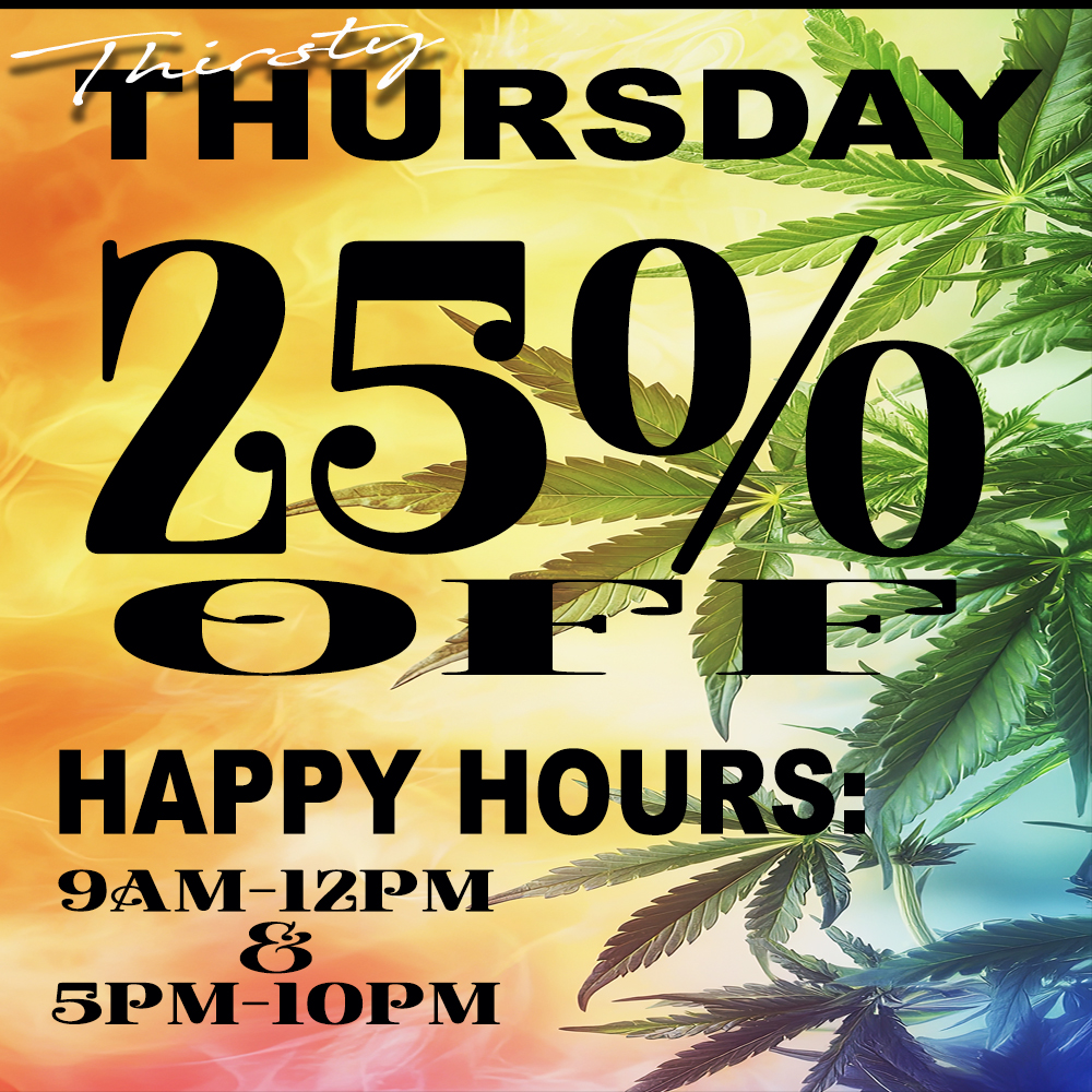 HAPPY H 9AM-1ZP 5PNI-10PM / THIRSTY THURSDAY'S25% OFF 9AM-12PM & 5PM-10PM (Must mention promo)THE MEDICINE WOMAN DISPENSARY 660 TONNELE AVE JERSEY CITY NJ855-TMW-MEDS 