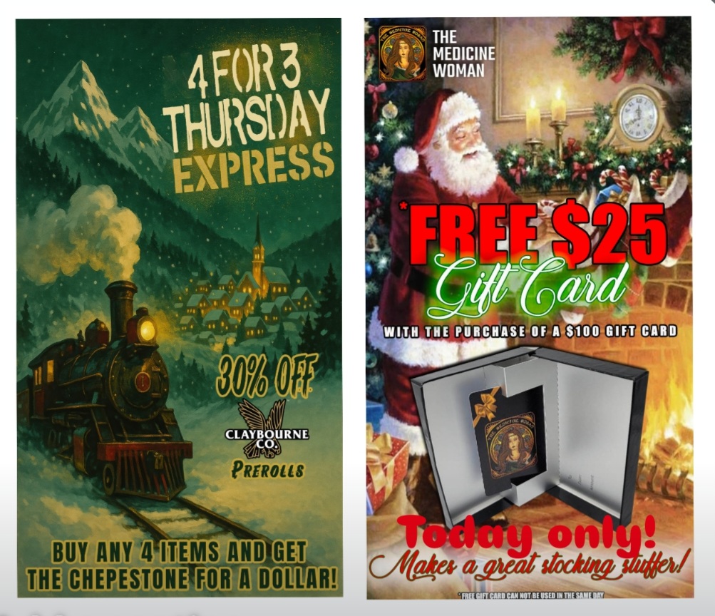 WITH THE PURCHASE OF A1011 GIFT .11111.11111101.- BUY ANY 4 ITEMS AND GET on CHEPESTONE FOB LDOLLAR CA19-4e4 / BUY 3 GET THE 4TH FOR ONLY $130% OFF ALL CLAYBOURNE PREROLLS!BUY $100 GIFT CARD GET A FREE $25 GIFT CARD! (Must mention promo, card cannot be usedsameday)The medicine woman Dispensary 855-TMW-MEDS