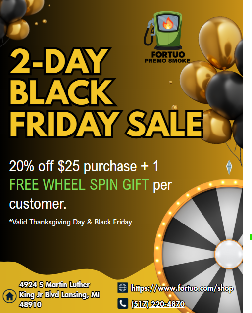e 2-DAY BLACK FRIDAY 20 off $25 purchase 1 FREE WHEEL SPIN GIFT per customer. Valid Thanksgiving Day Black Friday www.f6 lino tpm 220-481 / Check Out Other Great Deals Here https://www.fortuo.com/shop